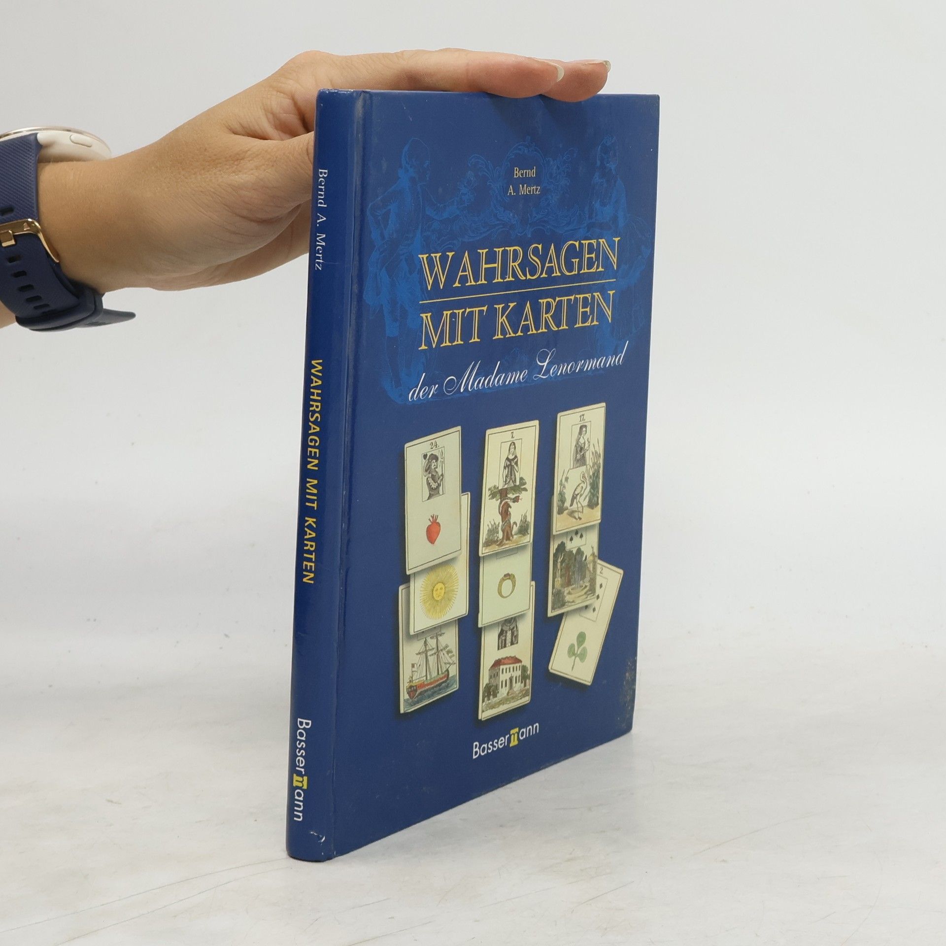 Bernd A. Mertz Wahrsagen mit Karten der Madame Lenormand