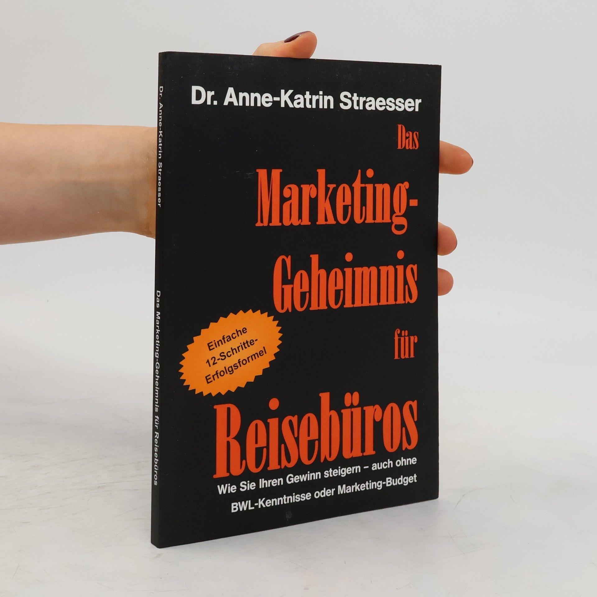 Dr. Anne-Katrin Sträßer Das Marketing-Geheimnis für Reisebüros