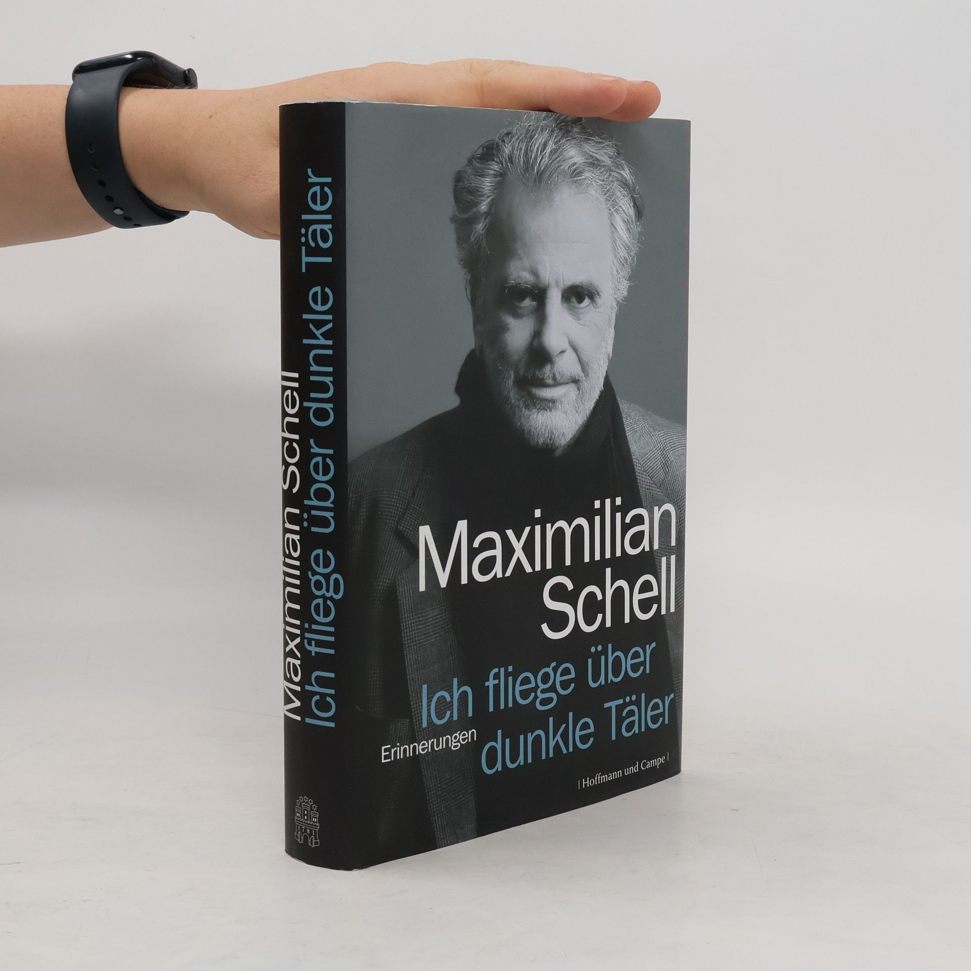 Maximilian Schell Ich fliege über dunkle Täler oder etwas fehlt immer
