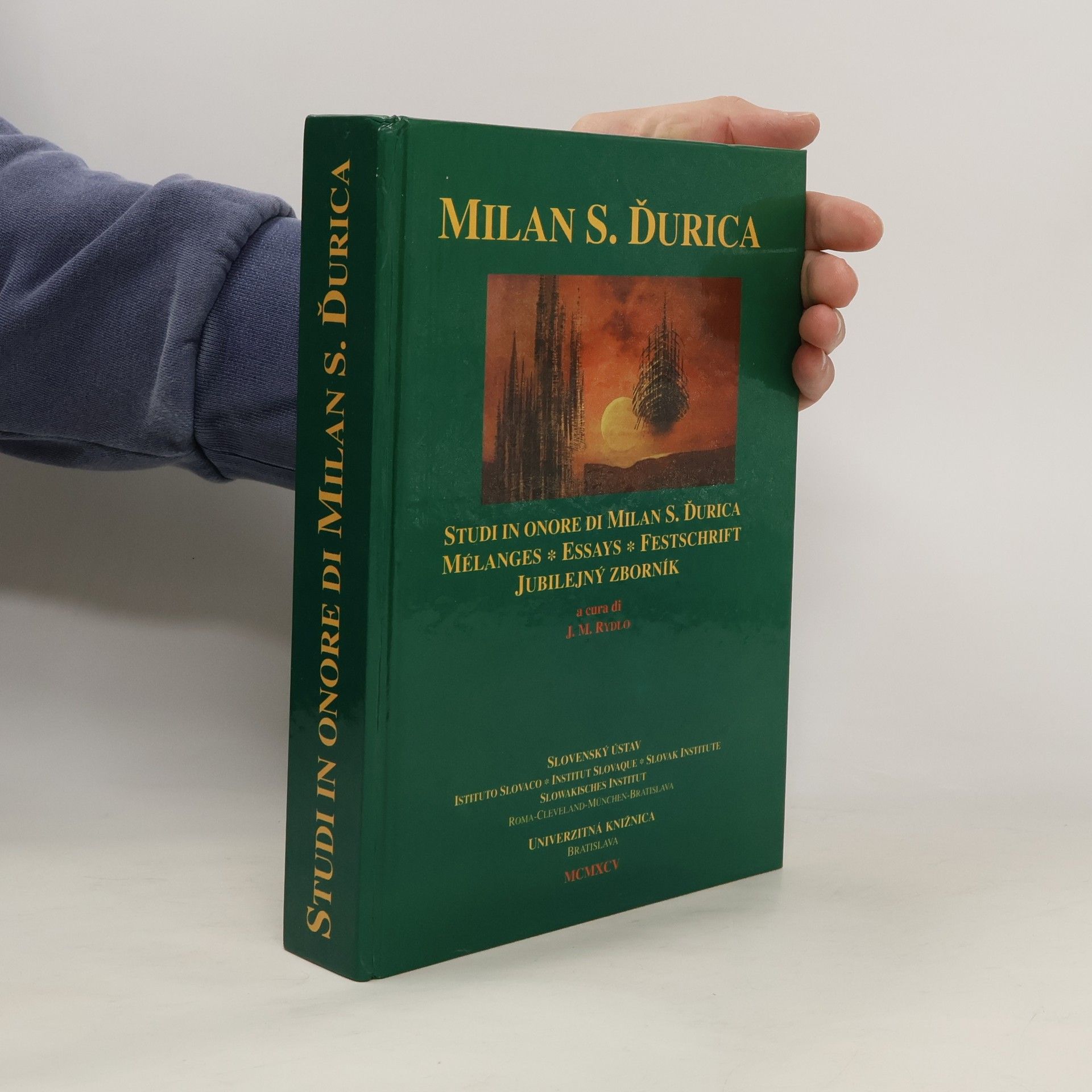 Milan Stanislav Ďurica Studi in onore di Milan S. Ďurica. Mélanges – Essays – Festschrift. Jubilejný zborník
