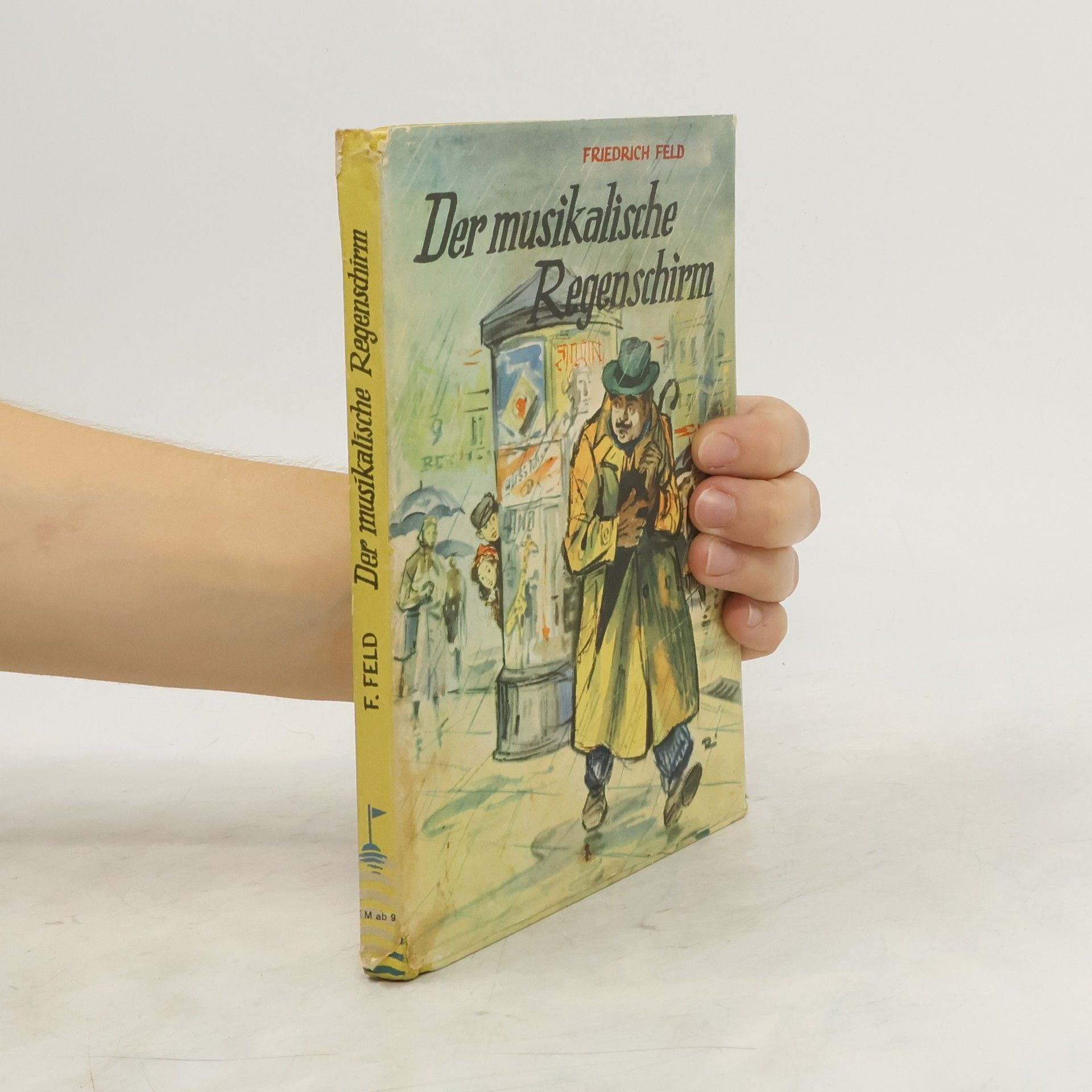 Friedrich Feld Der musikalische Regenschirm