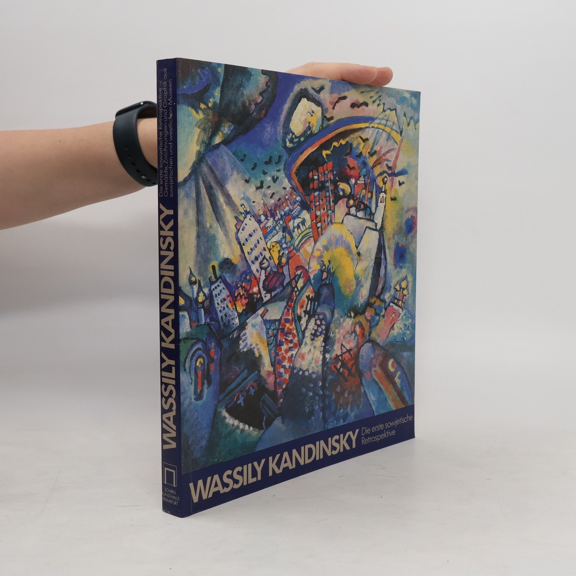 Vasilij Kandinskij Wassily Kandinsky. Die erste sowjetische Retrospektive