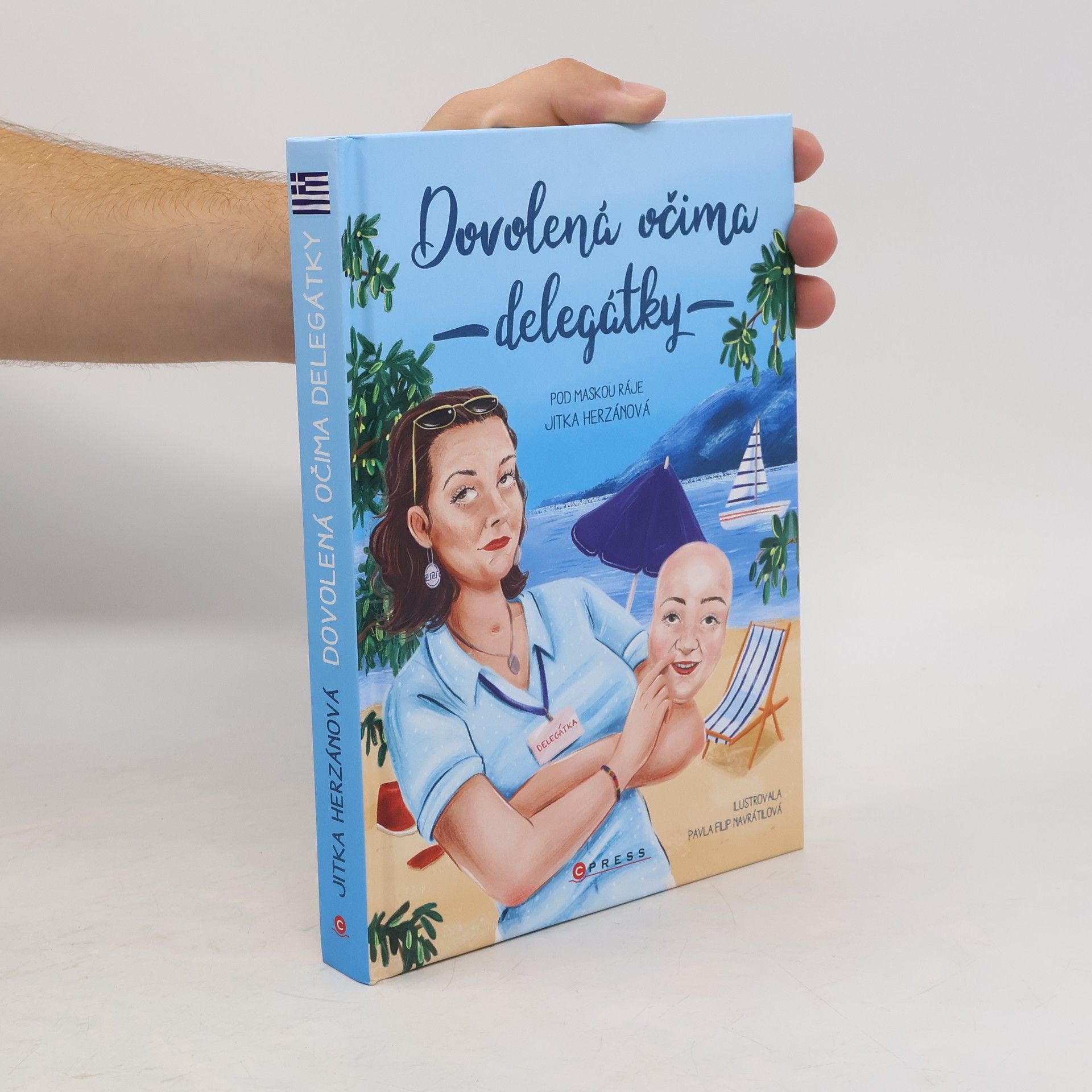 Jitka Herzánová Dovolená očima delegátky : pod maskou ráje