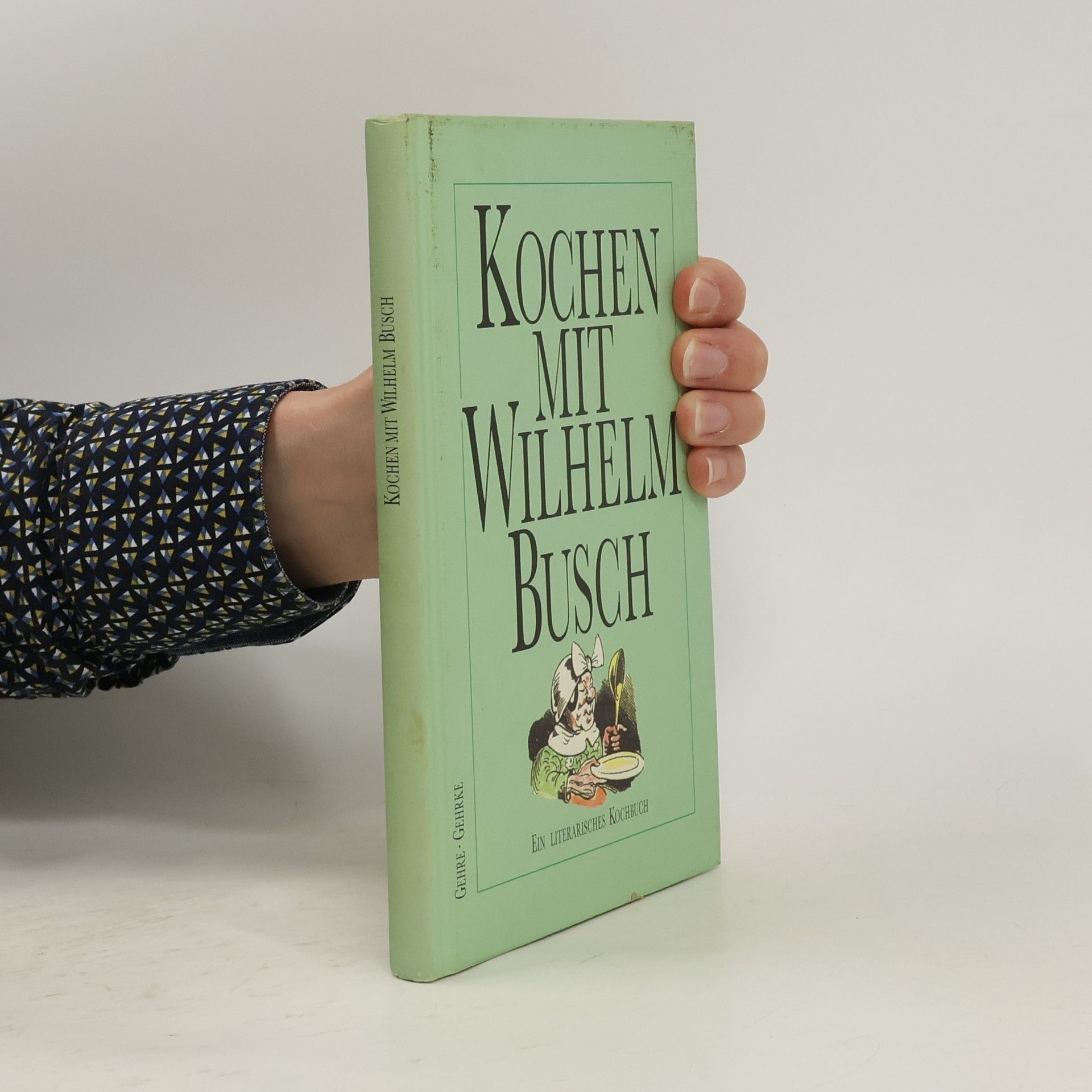 Ulrich Gehre Kochen mit Wilhelm Busch