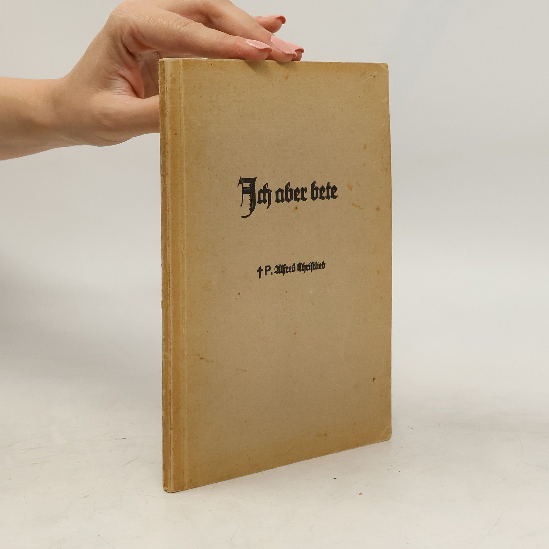 Alfred Christlieb Ach aber bete