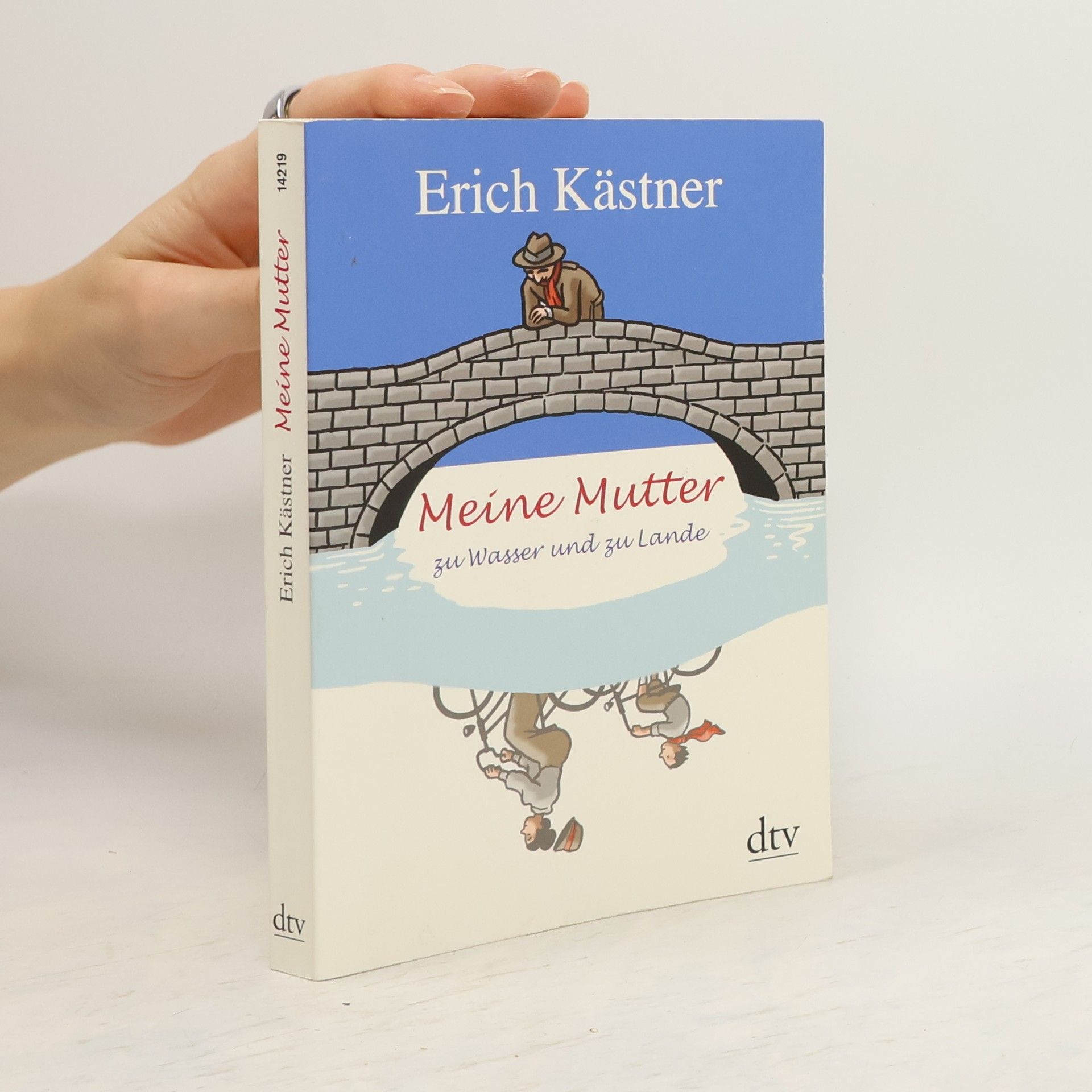 Erich Kästner Meine Mutter zu Wasser und zu Lande