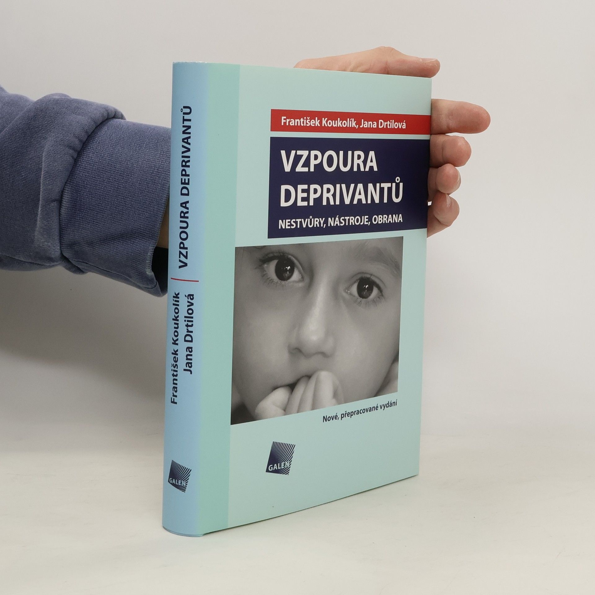 František Koukolík Vzpoura deprivantů. Nestvůry, nástroje, obrana