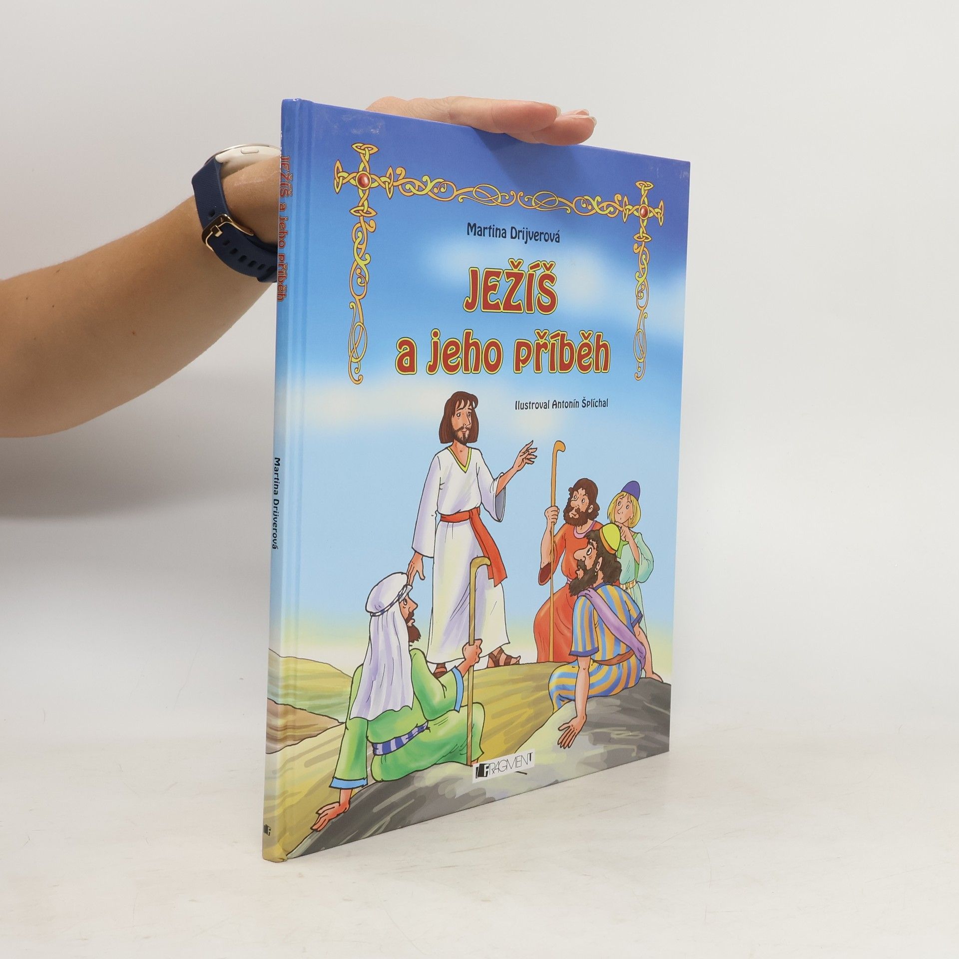 Drijverová Martina Ježíš a jeho příběh