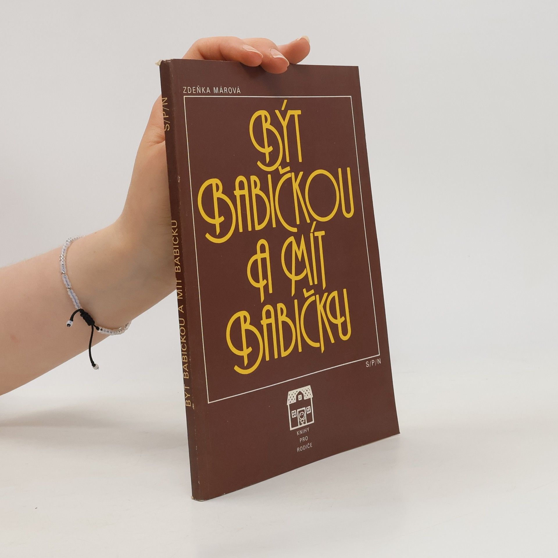 Zdeňka Márová Být babičkou a mít babičku