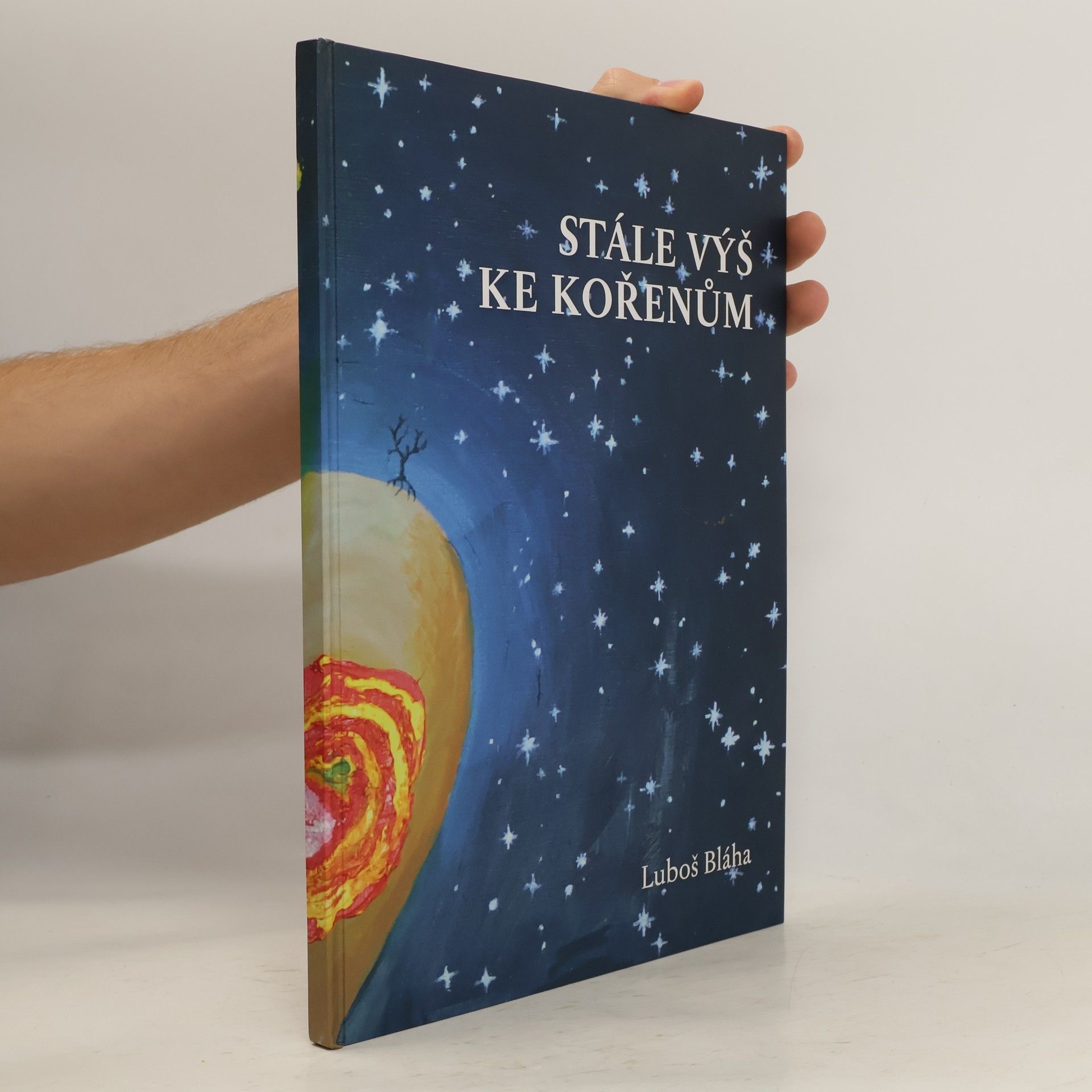 Luboš Bláha Stále výš ke kořenům