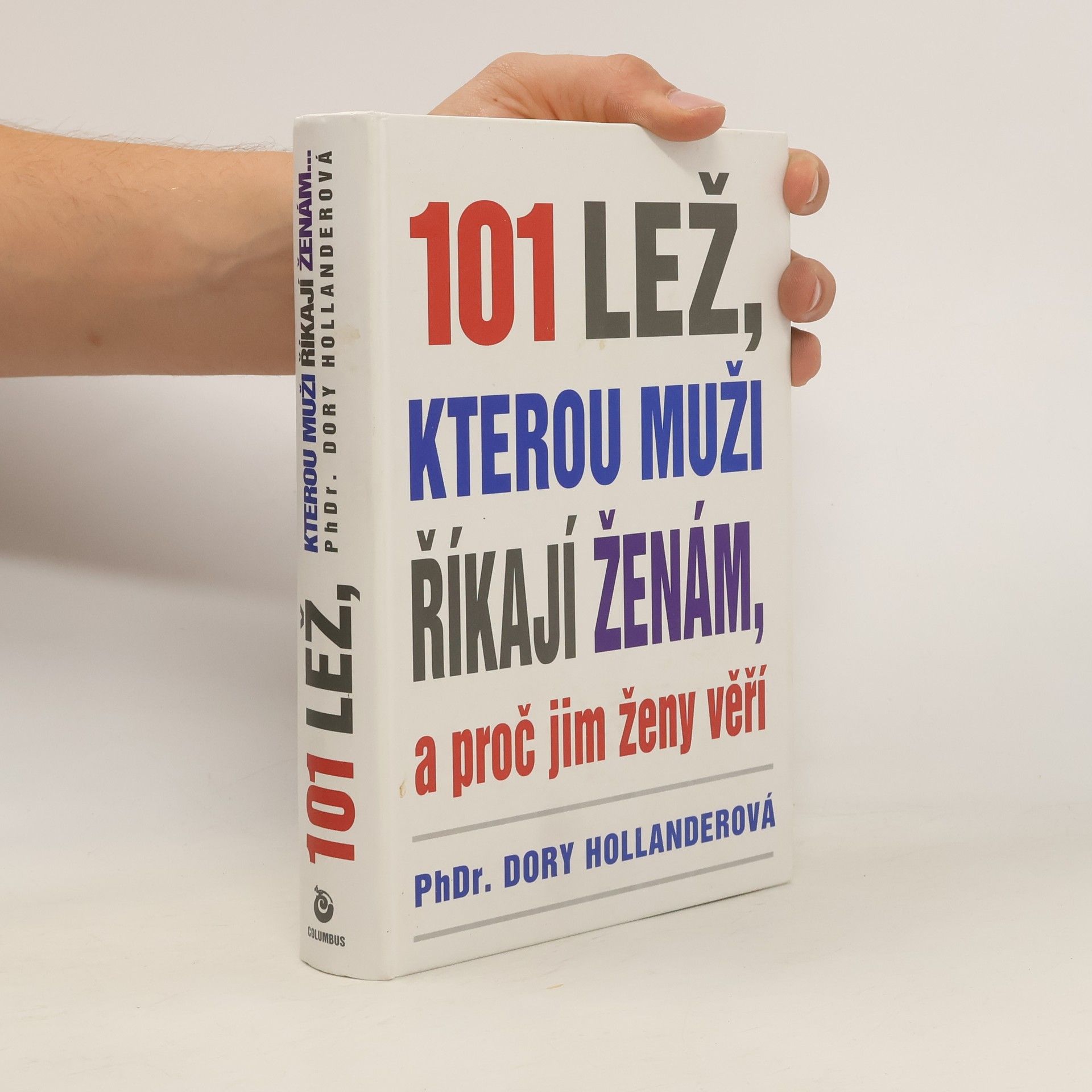 Dory Hollander 101 lež, kterou muži říkají ženám, a proč jim ženy věří