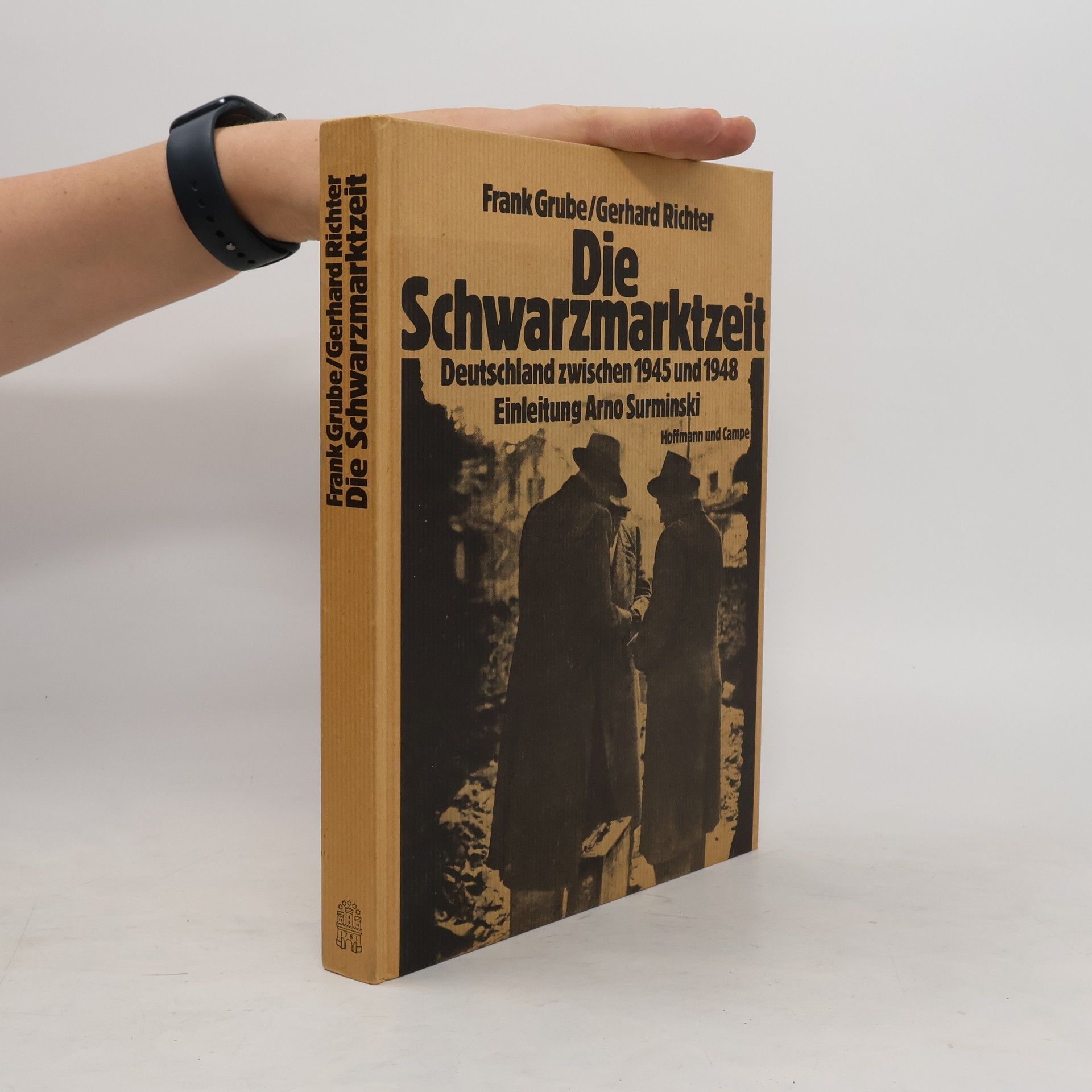 Frank Grube Die Schwarzmarktzeit