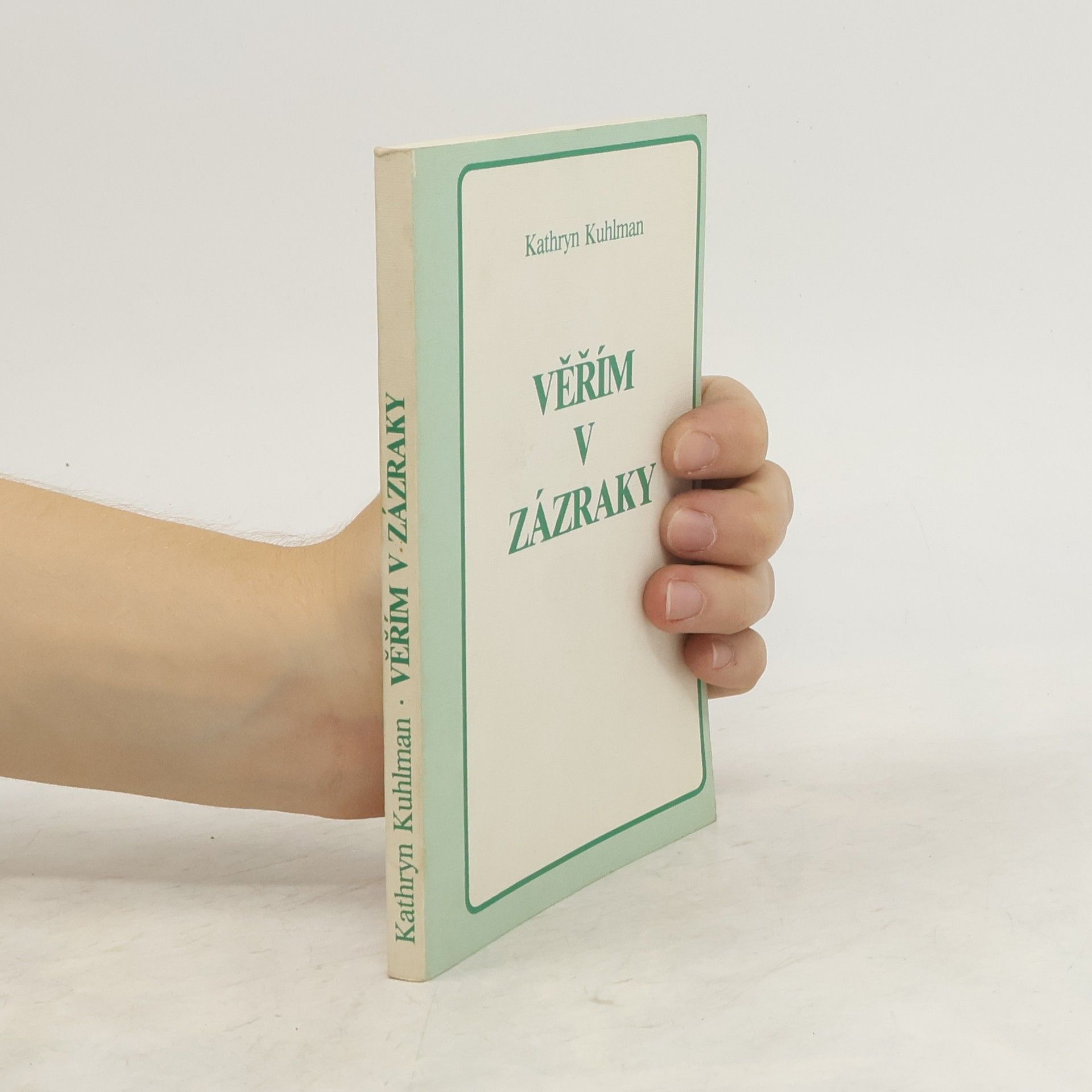 Kathryn Kuhlman Věřím v zázraky