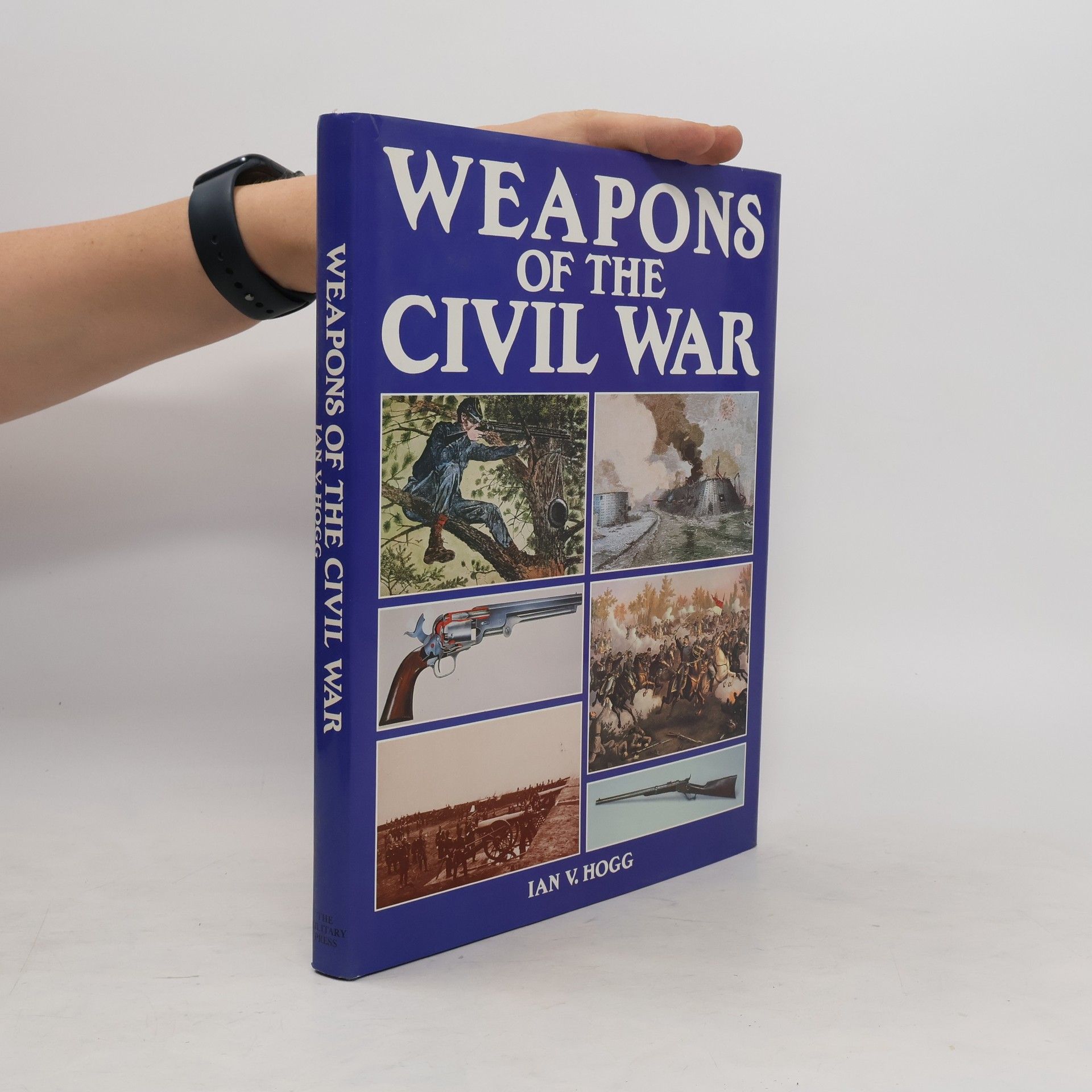 Ian Hogg Weapons of the Civil War