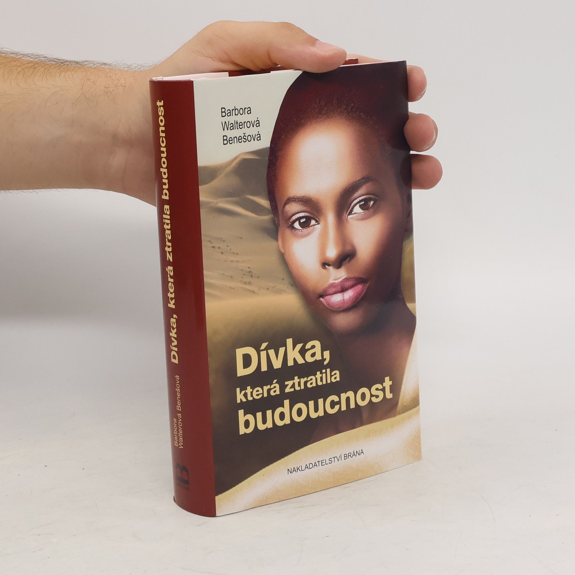 Barbora Walterová Benešová Dívka, která ztratila budoucnost