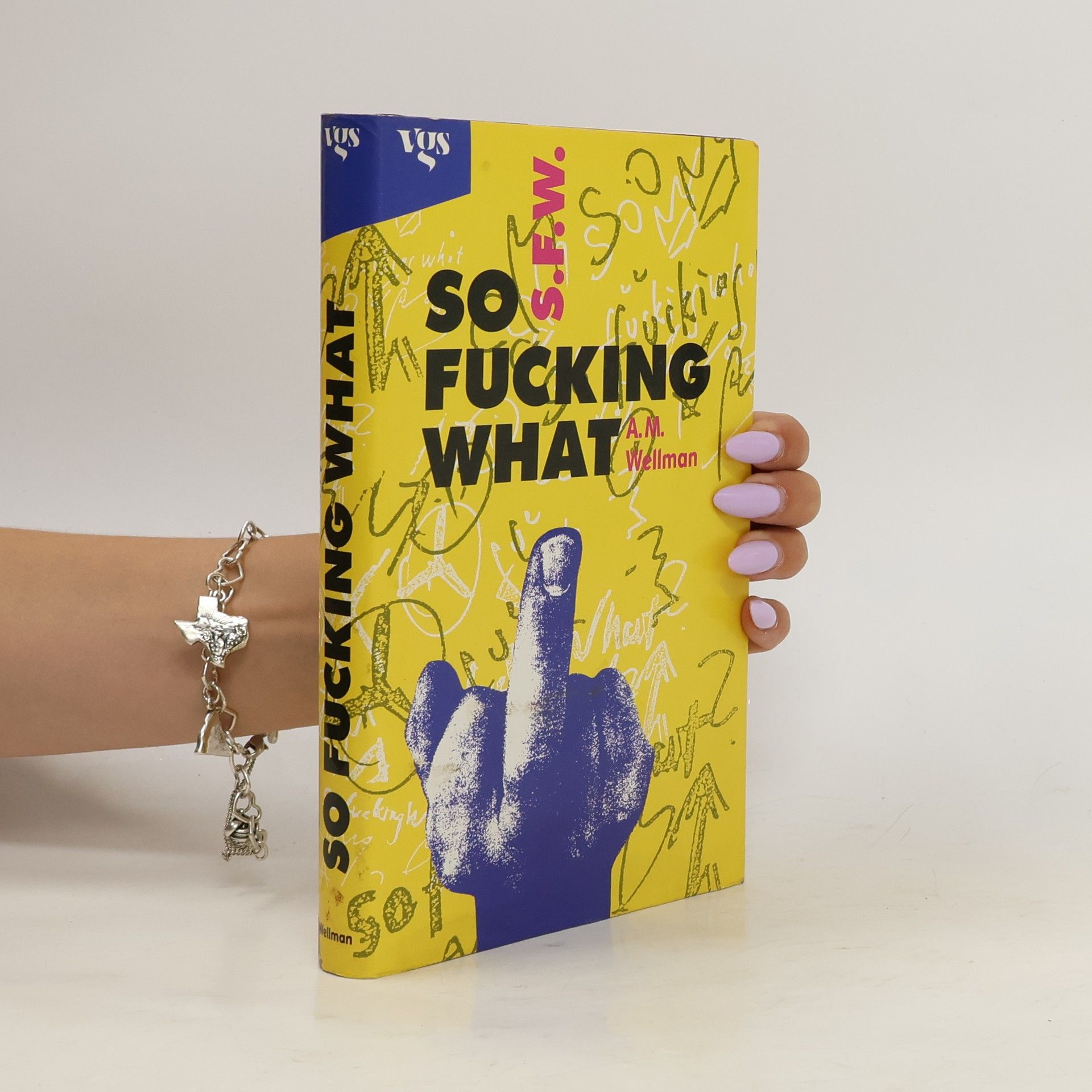 Andrew M. Wellman S.F.W. - so fucking what