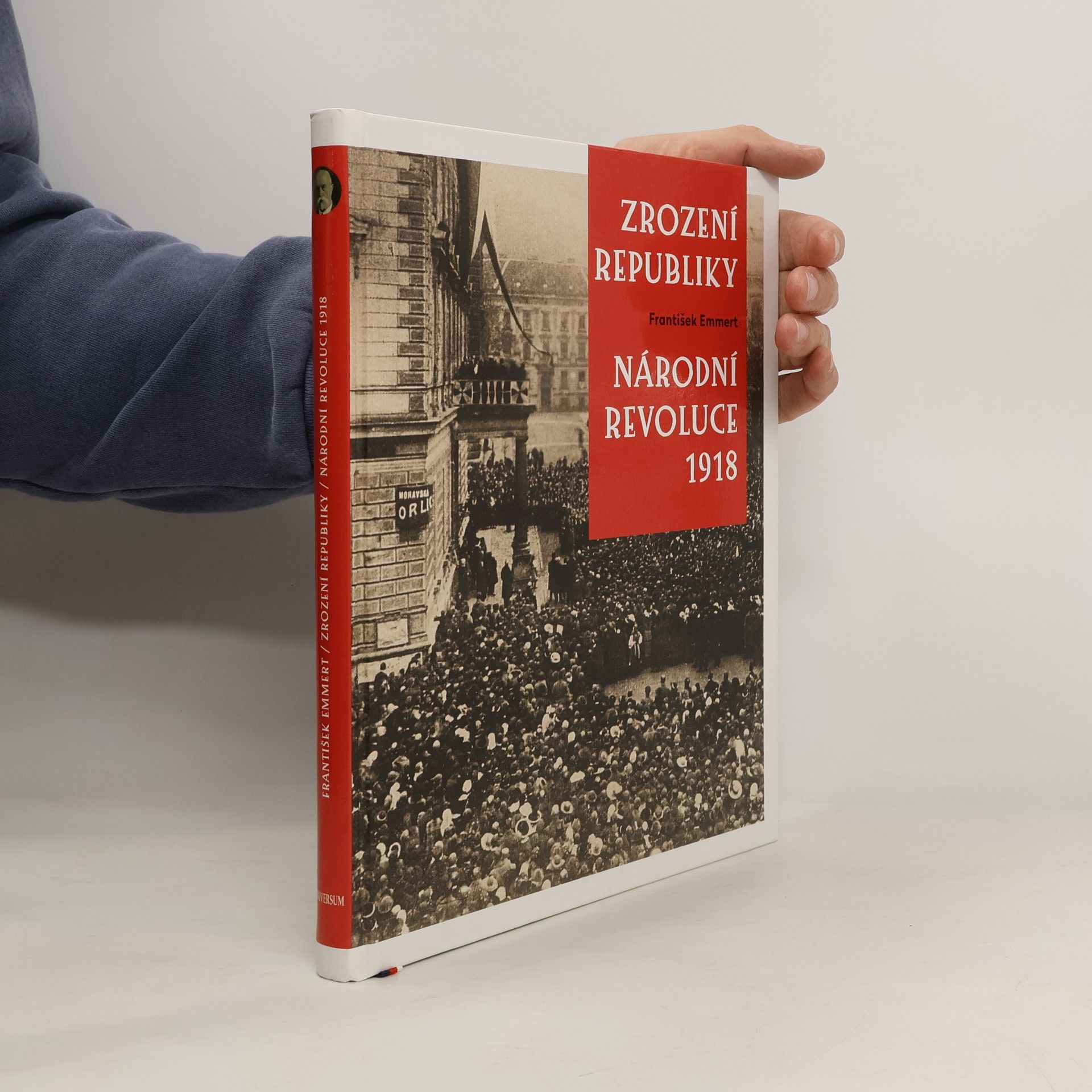 František Emmert Zrození republiky : národní revoluce 1918