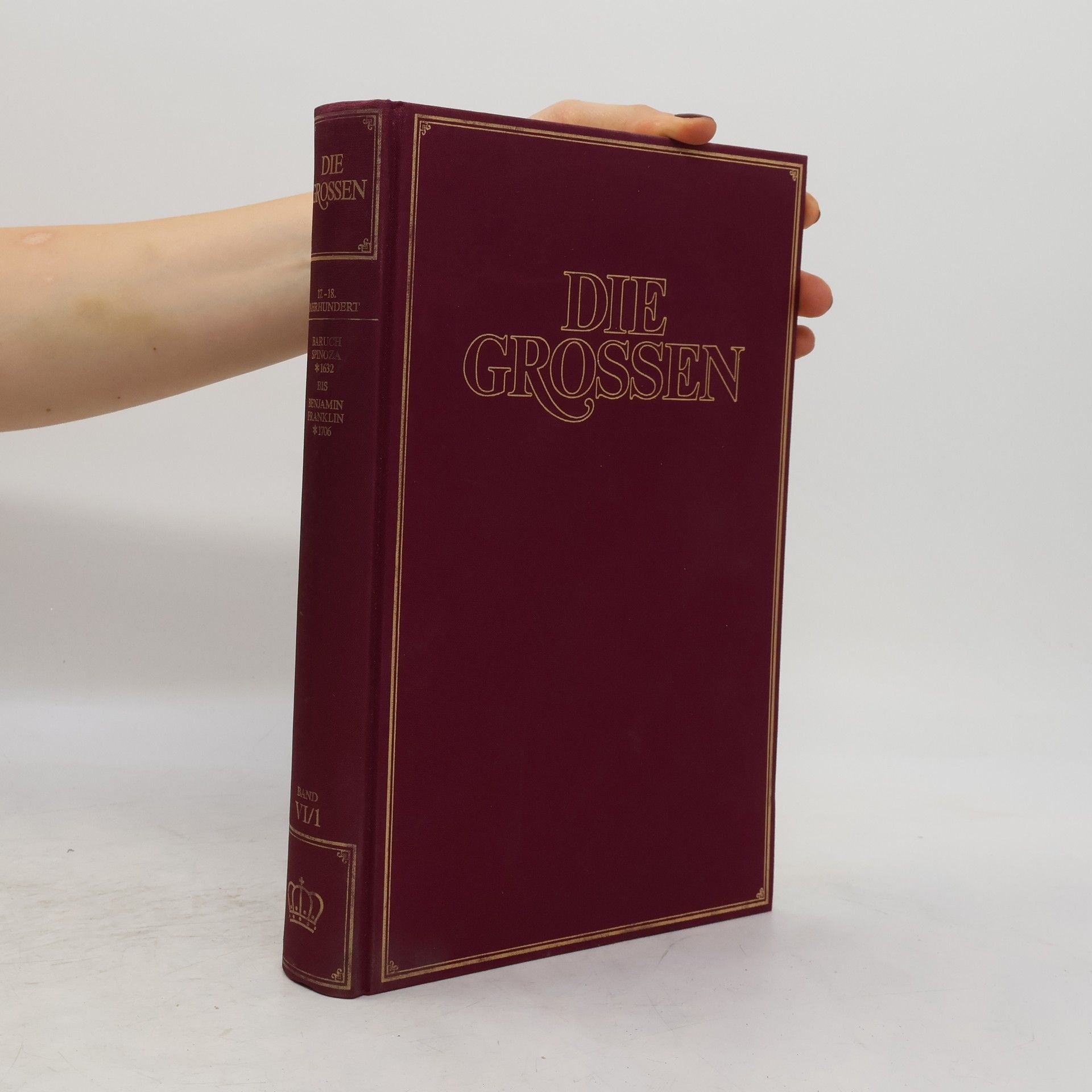 Autorenkollektiv Die Grossen. Band VI/1 : 17. - 18. Jahrhundert