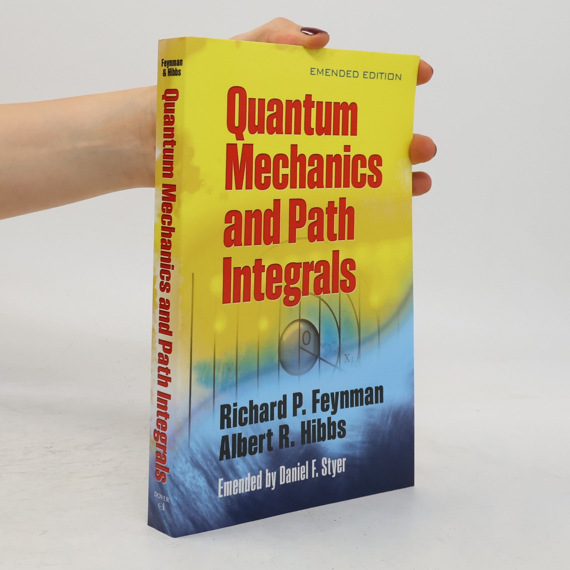 Richard Feynman Quantum Mechanics and Path Integrals