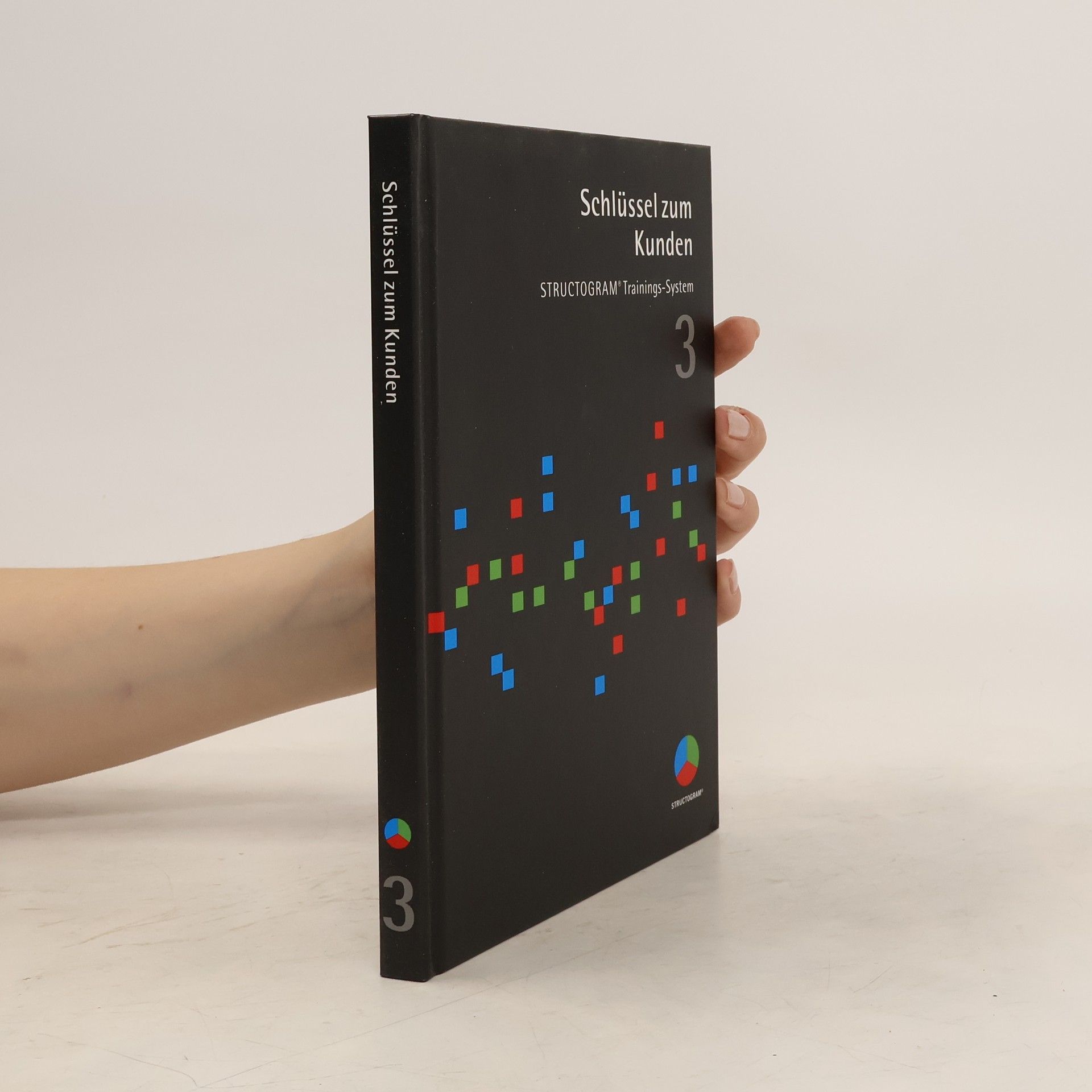 Collectif d'auteurs Structogram Trainings-System 3. Schlüssel zum Kunden
