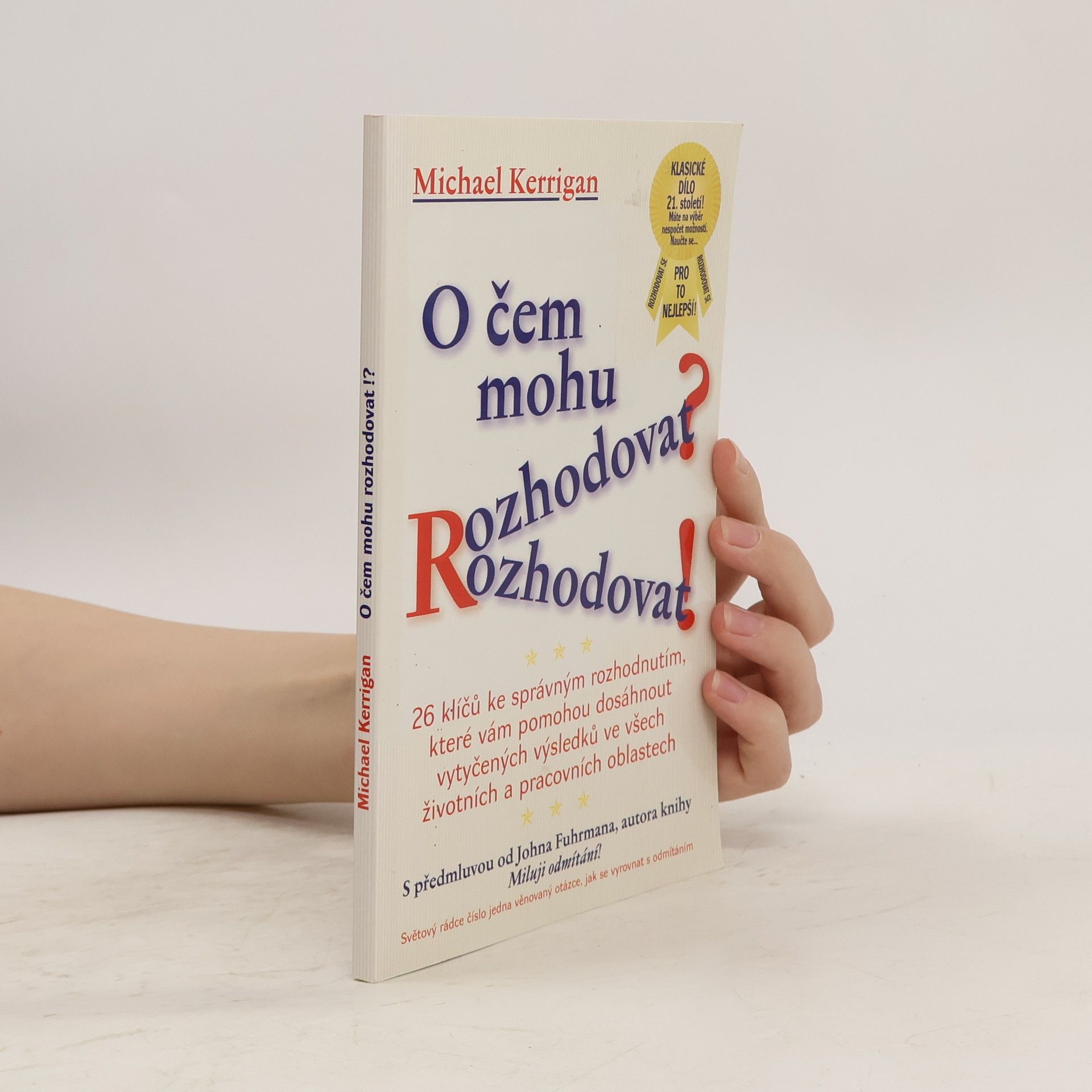 Michael Kerrigan O čem mohu rozhodovat?!