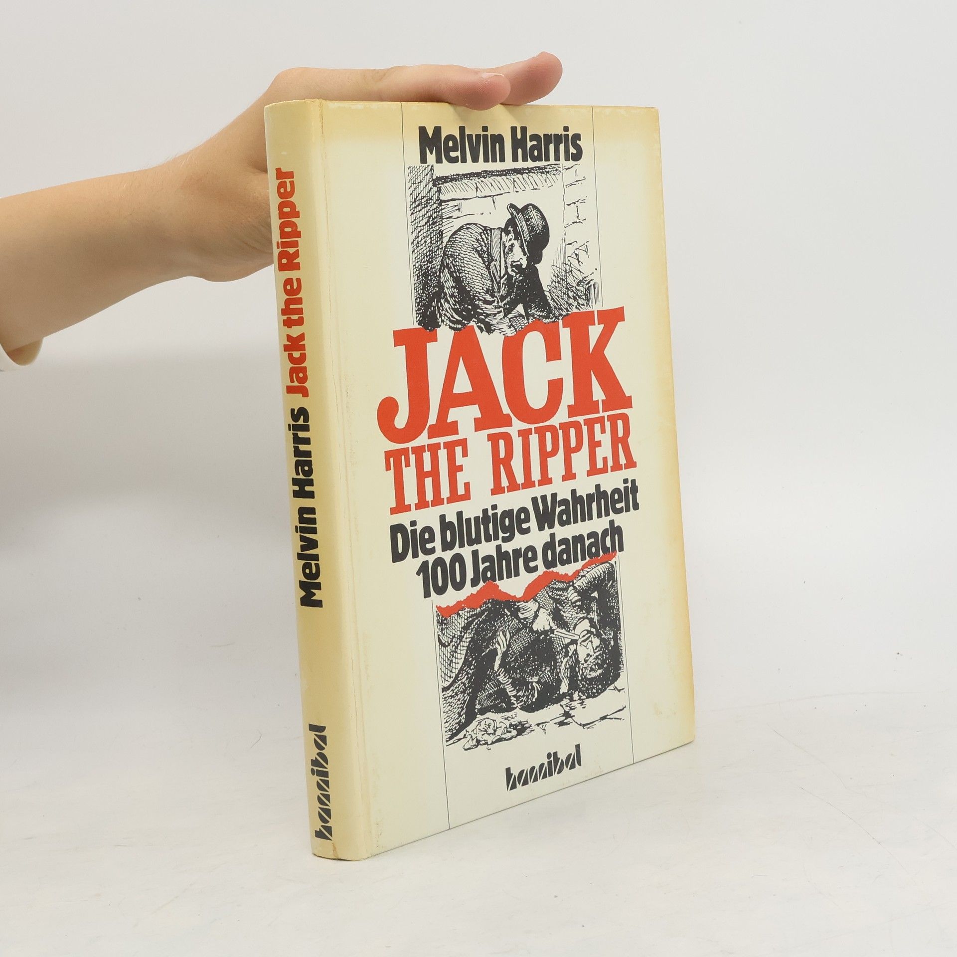 Melvin Harris Jack The Ripper - Die blutige Wahrheit 100 Jahre danach