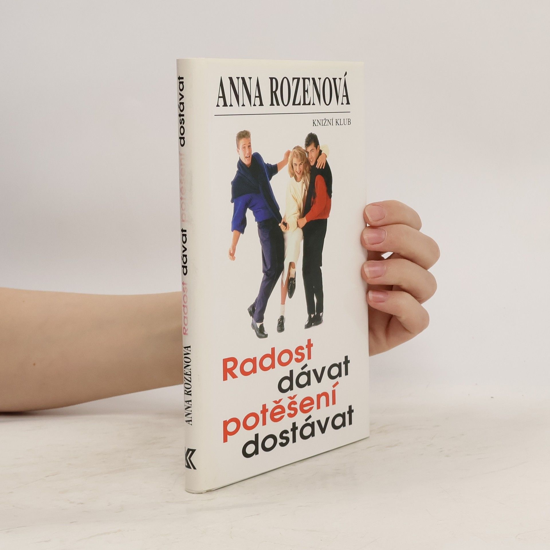 Anna Rozen Radost dávat, potěšení dostávat