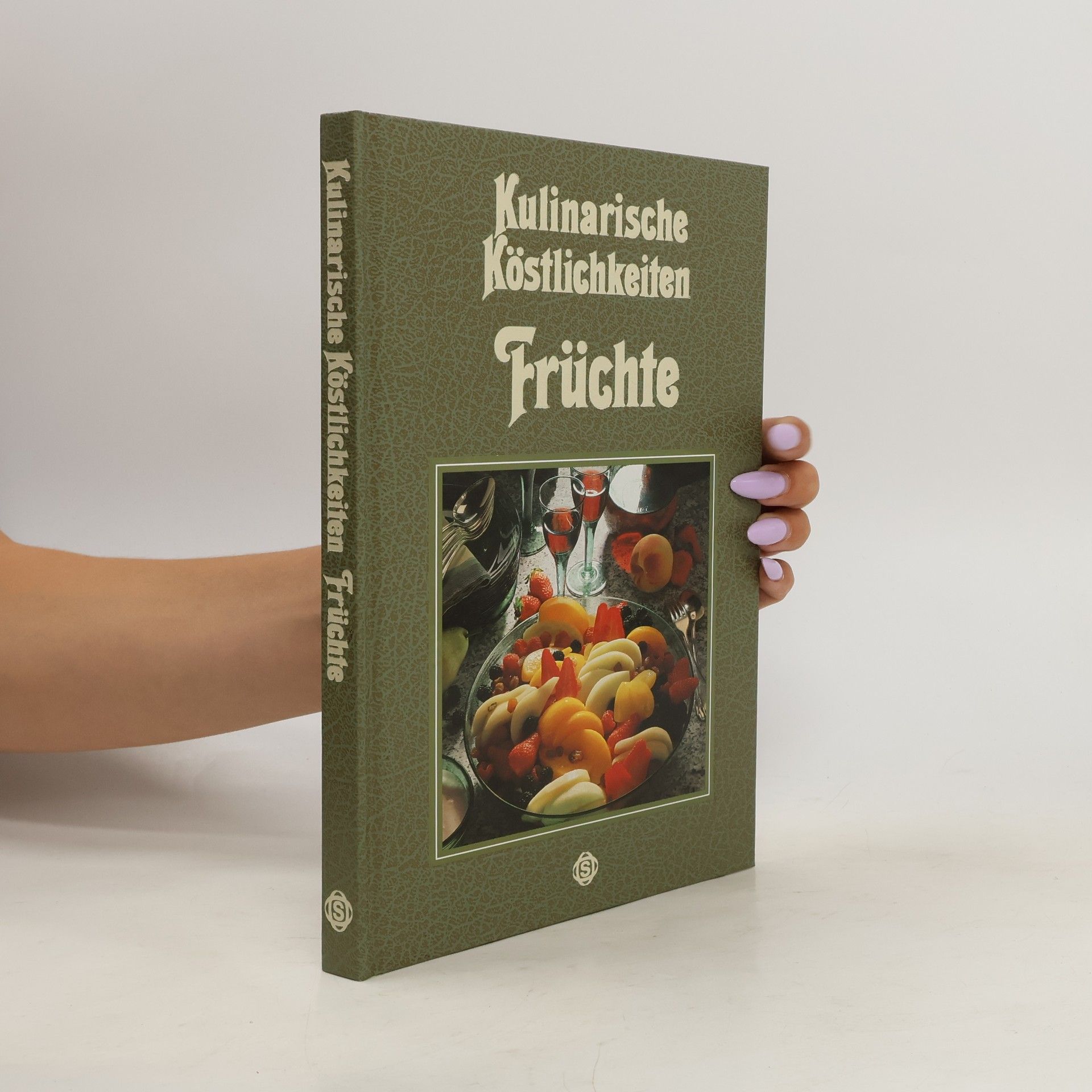 Ursula Feuerbach Kulinarische Köstlichkeiten. Früchte