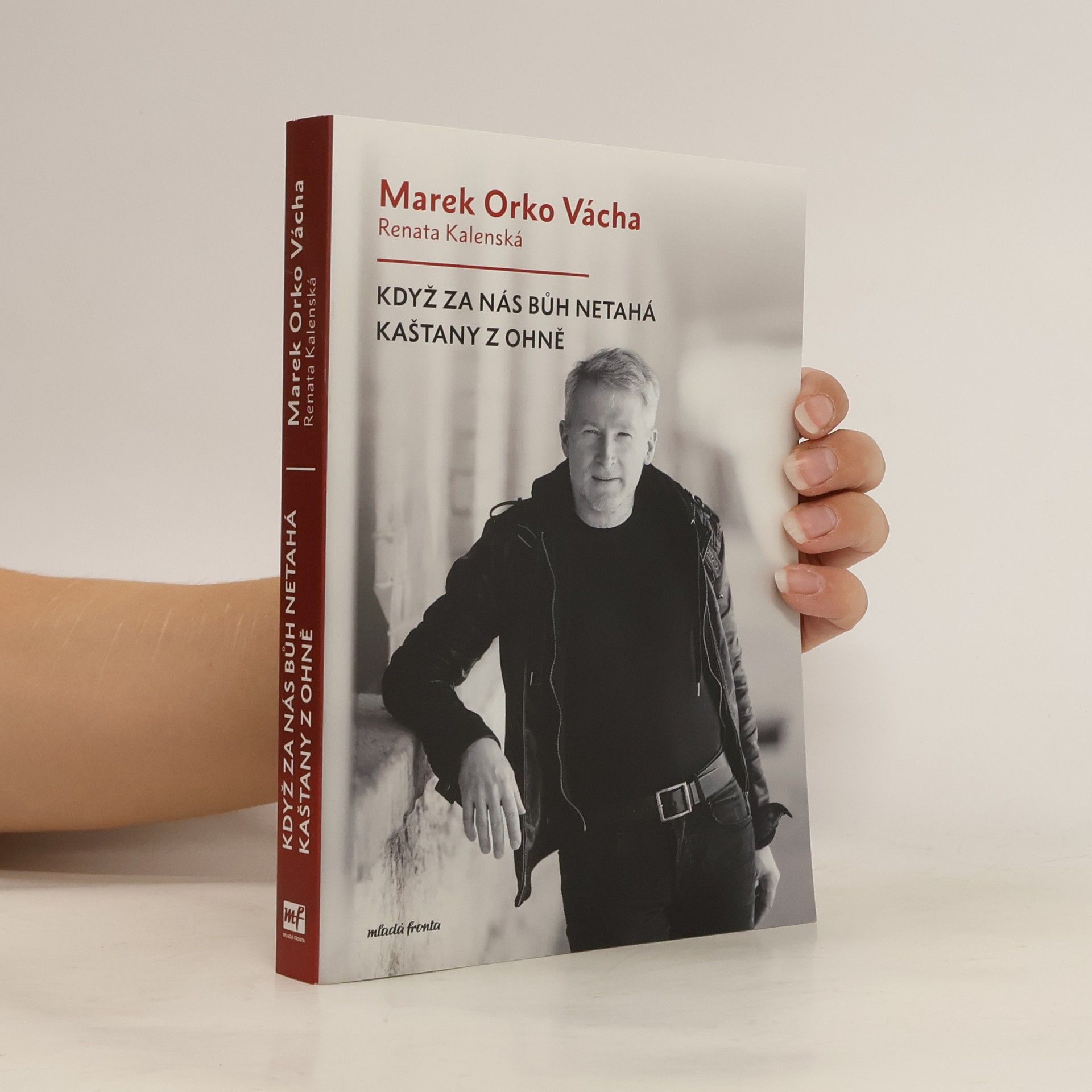 Marek Orko Vácha Když za nás Bůh netahá kaštany z ohně