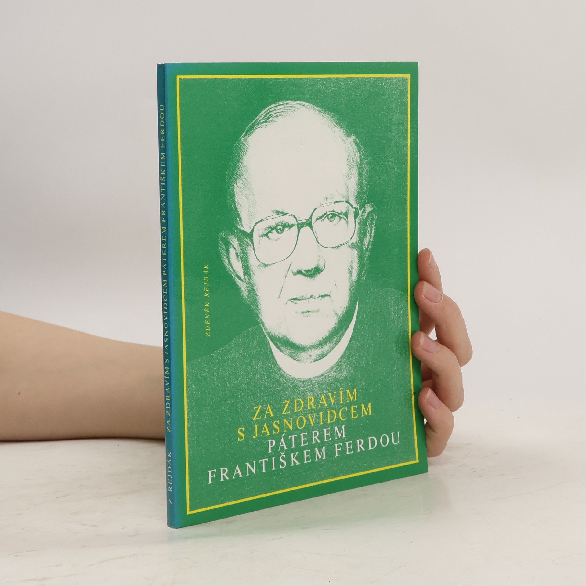 Za zdravím s jasnovidcem páterem Františkem Ferdou