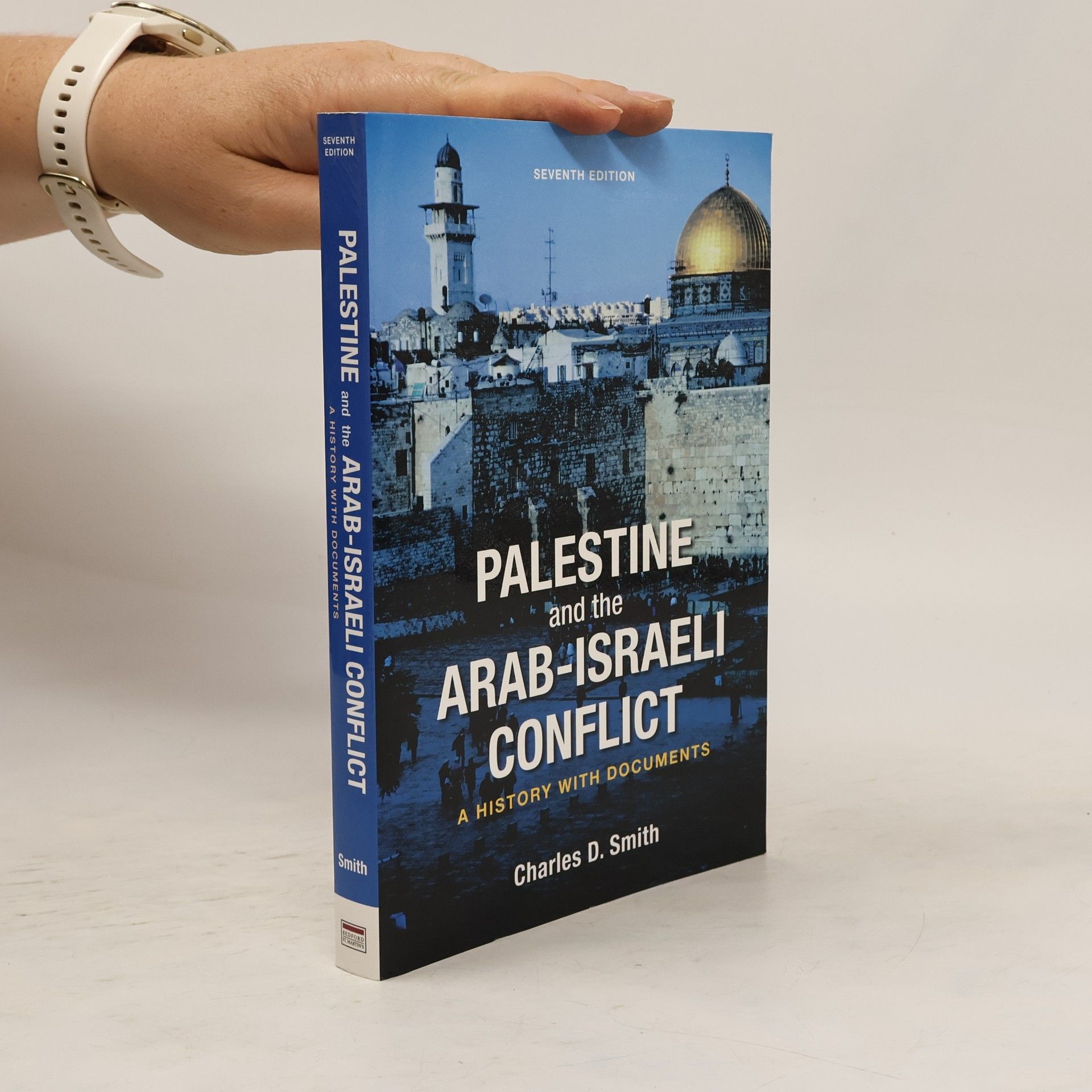 Charles D. Smith Palestine and the Arab-Israeli Conflict