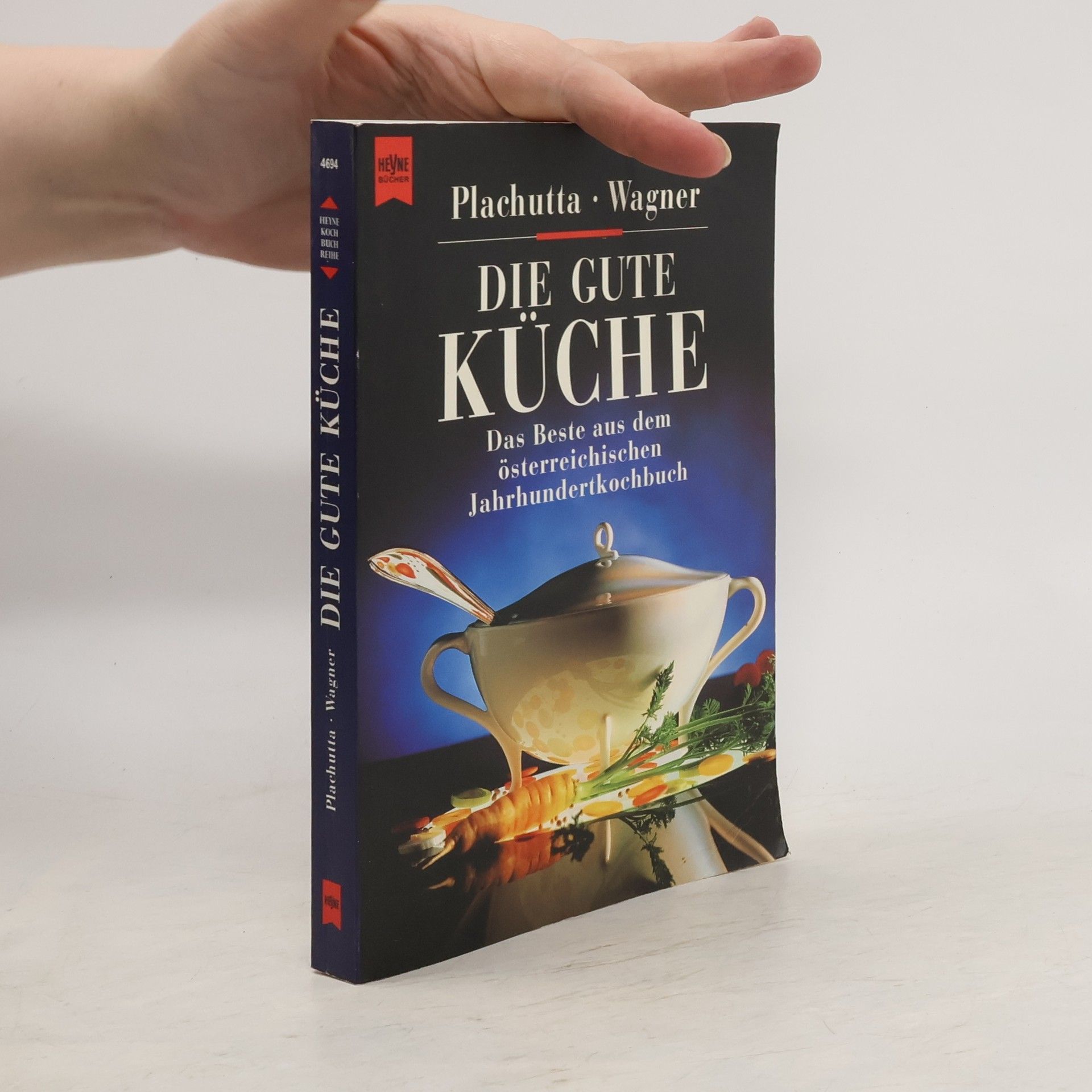 Ewald Plachutta Die gute Küche