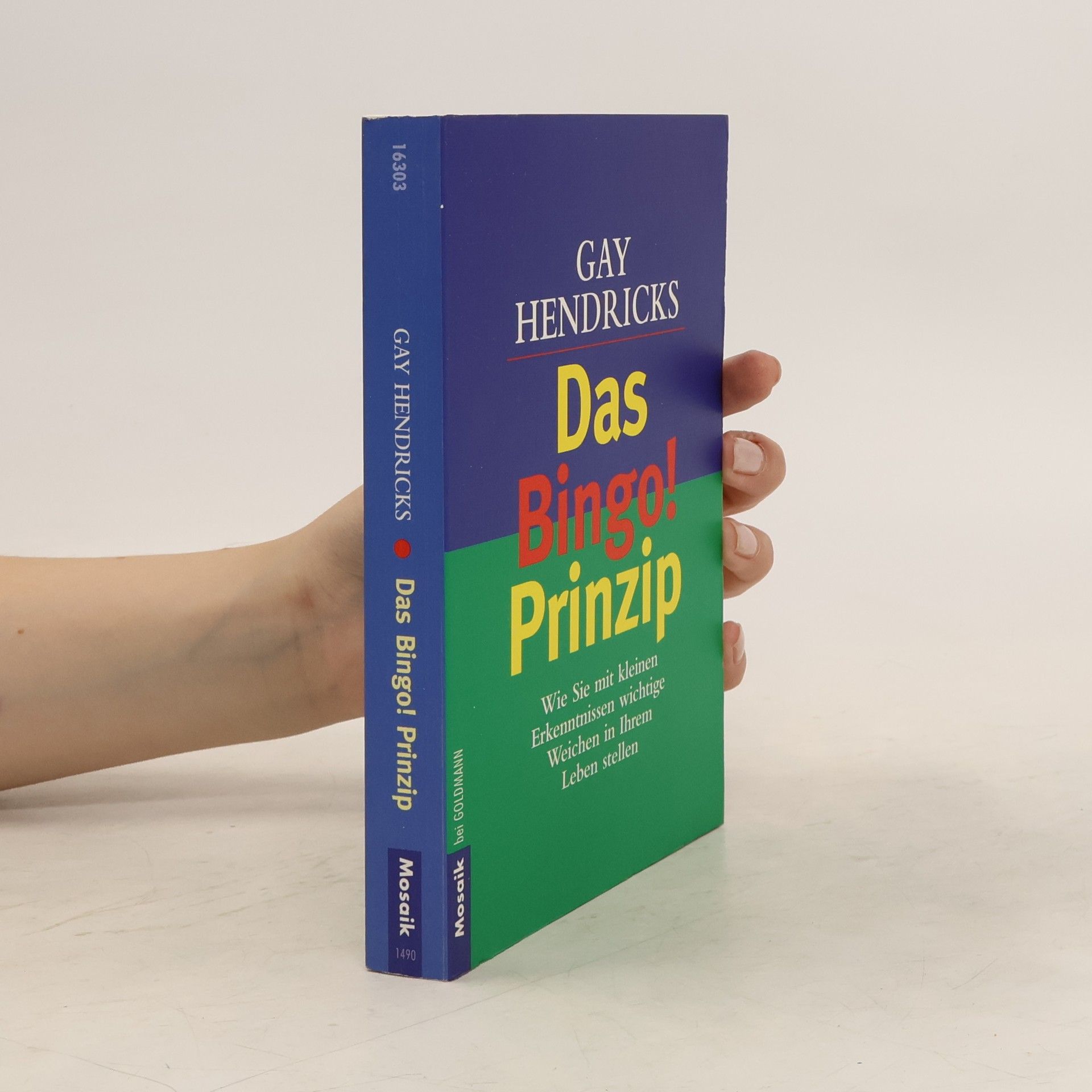 Gay Hendricks Das Bingo!-Prinzip