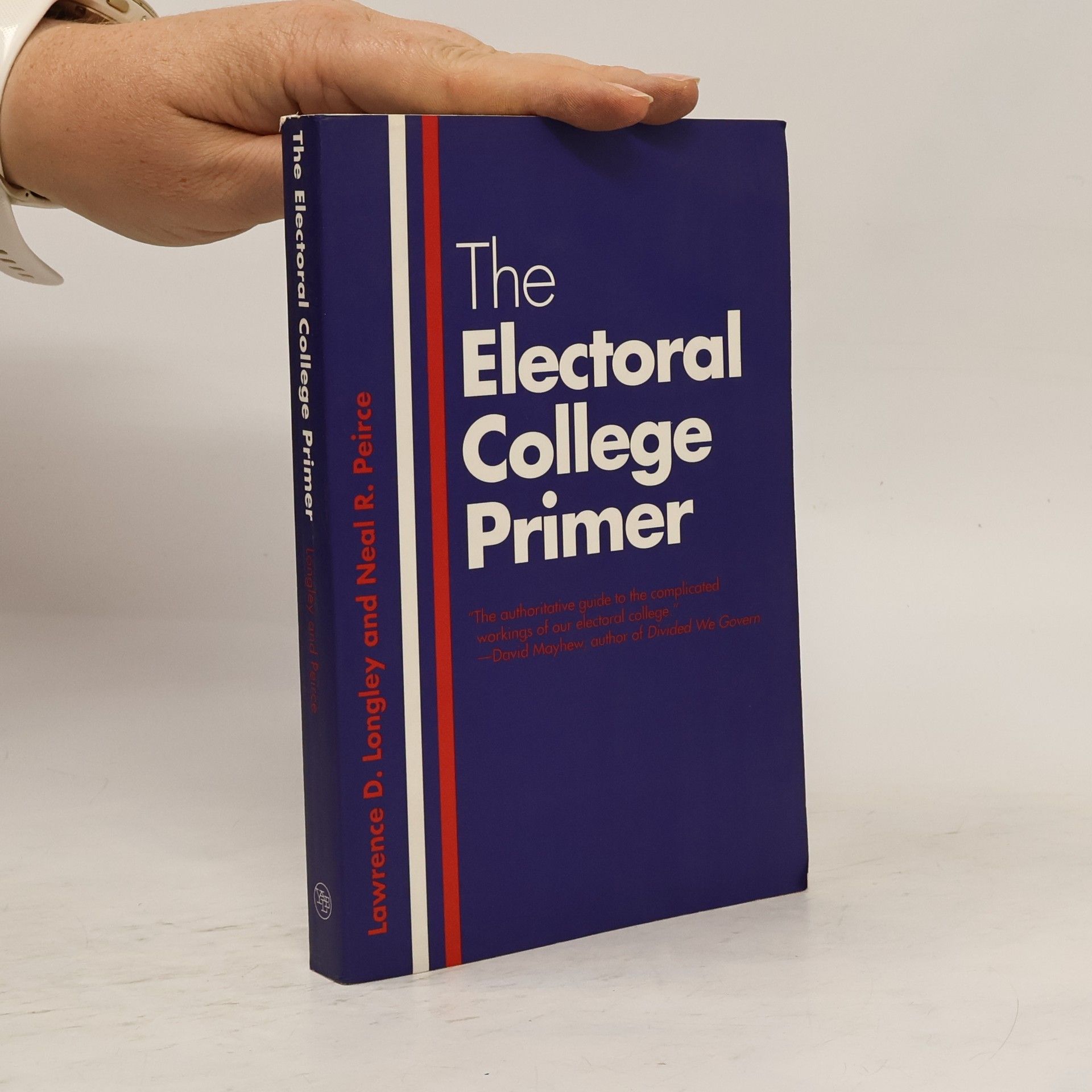Lawrence D. Longley The Electoral College Primer