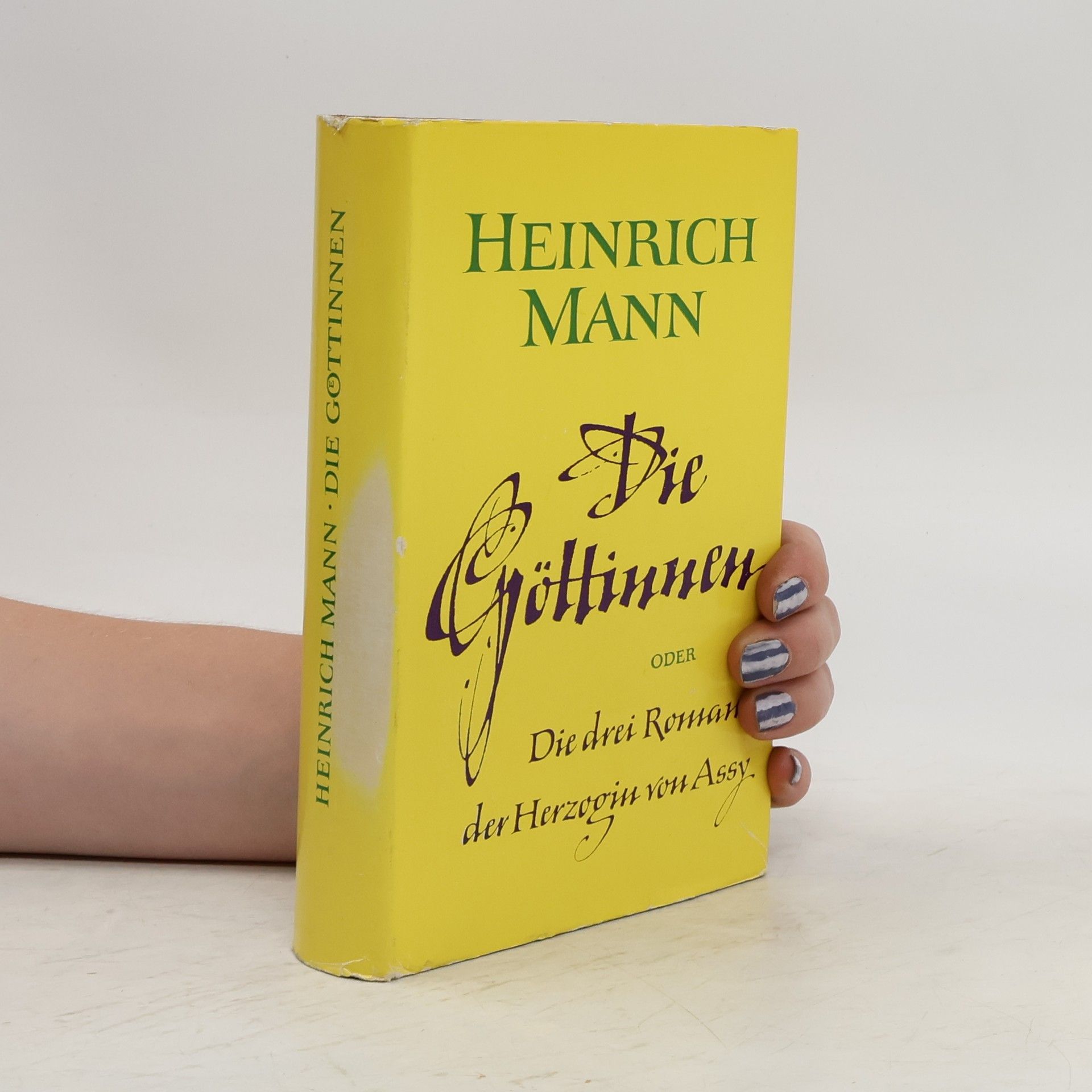 Heinrich Mann Die Göttinnen oder Die drei Romane der Herzogin von Assy