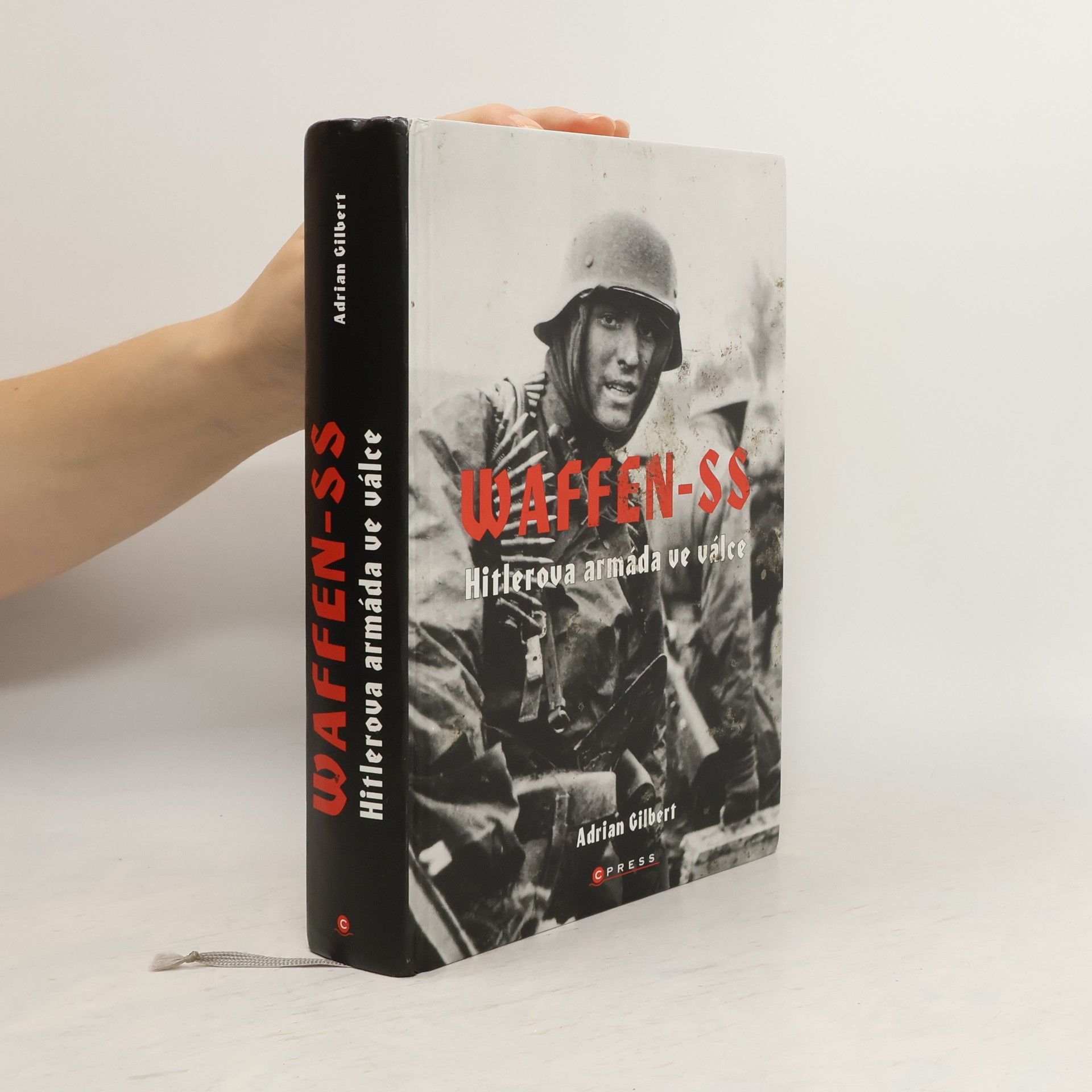 Adrian Gilbert Waffen-SS: Hitlerova armáda ve válce