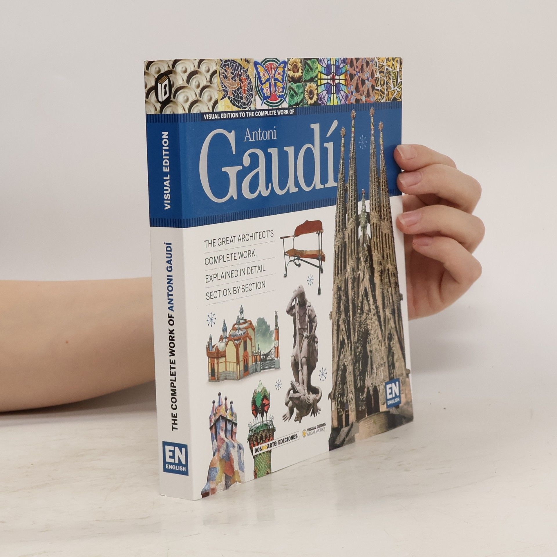 AA.VV. Visual Guide to the Complete Work of Architect Antoni Gaudí