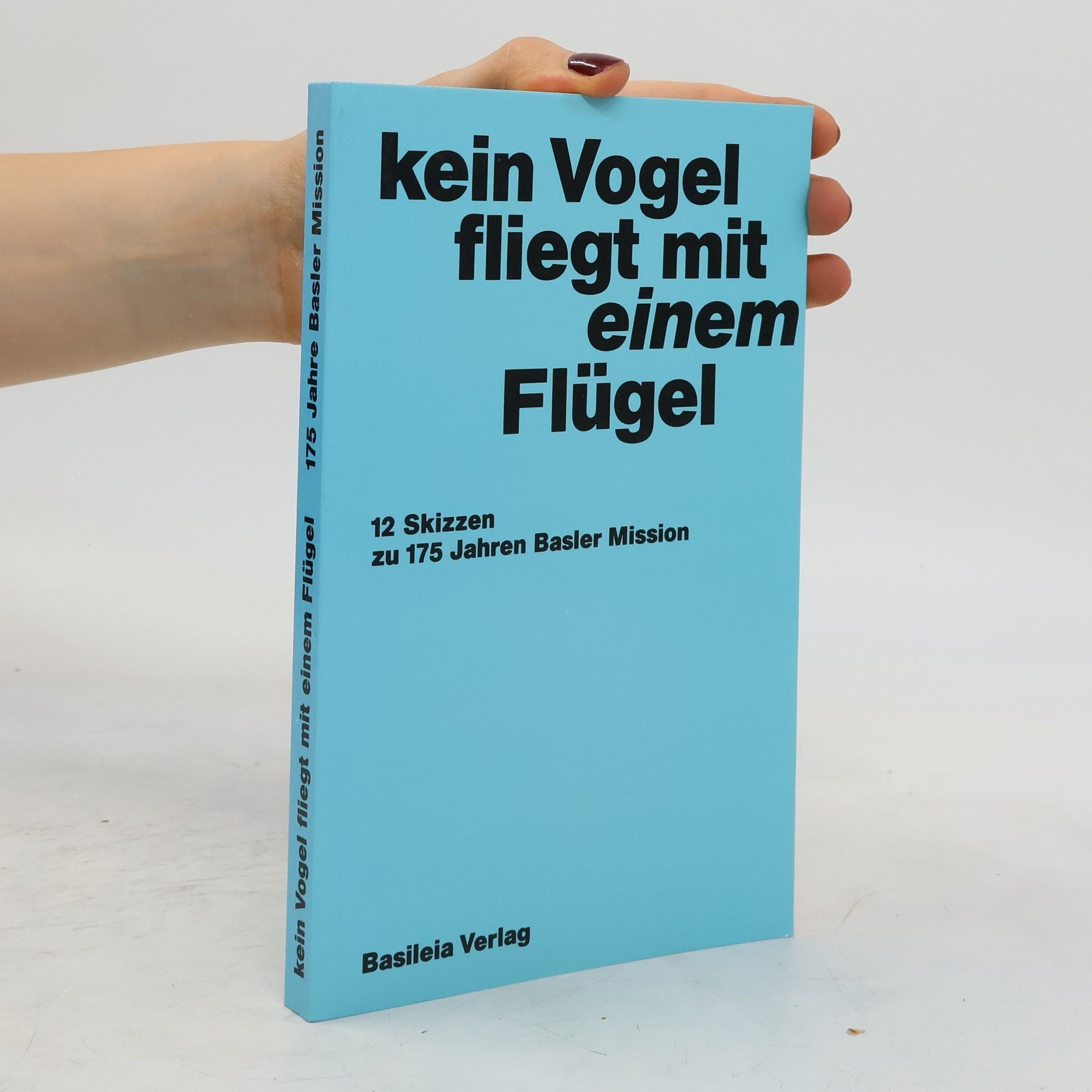 Various authors Kein Vogel fliegt mit einem Flügel