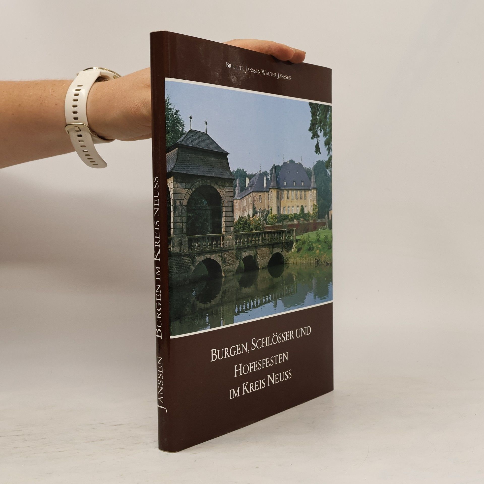 Brigitte Janssen Burgen, Schlösser und Hofesfesten im Kreis Neuss