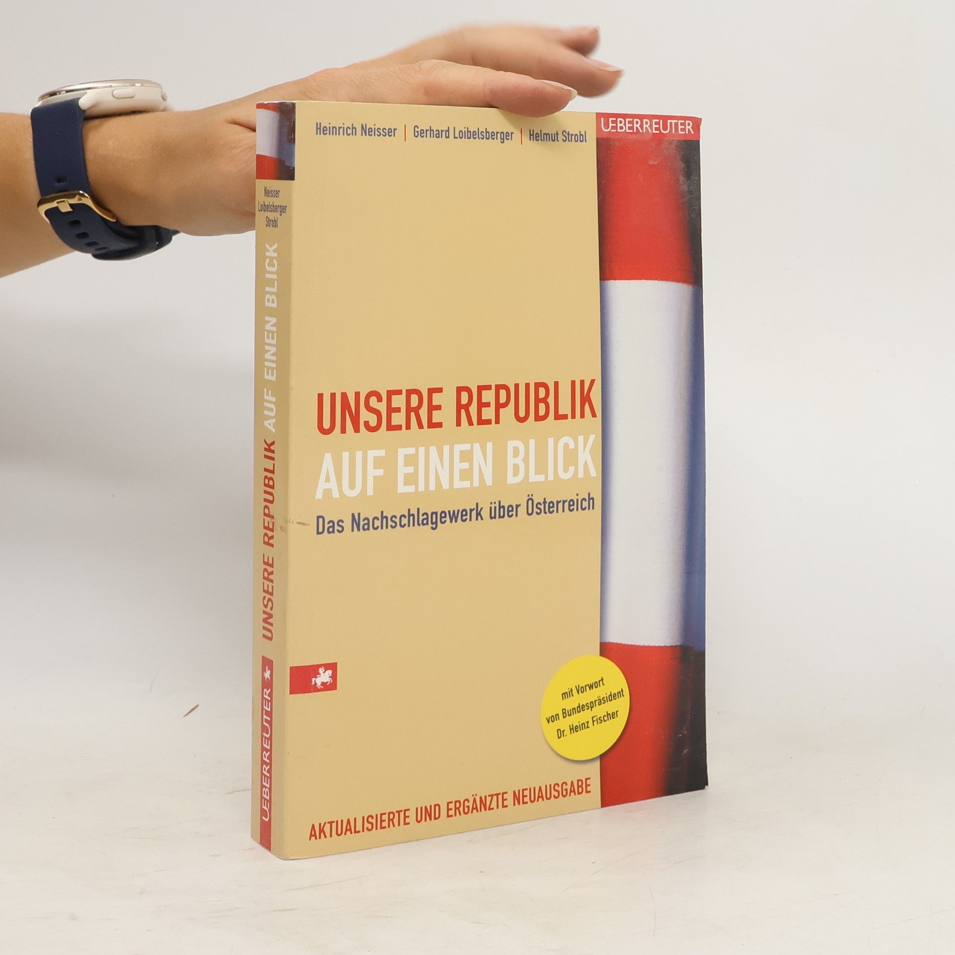 Heinrich Neisser Unsere Republik auf einen Blick