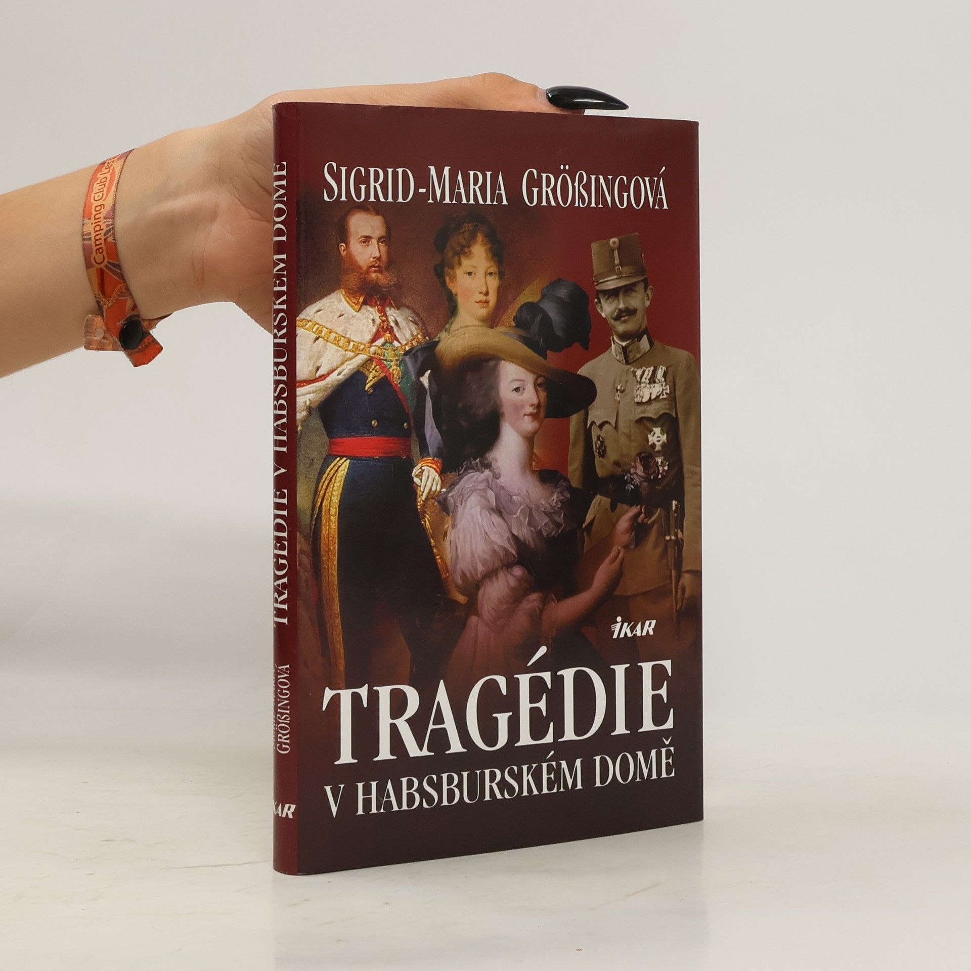 Sigrid Maria Größing Tragédie v habsburském domě