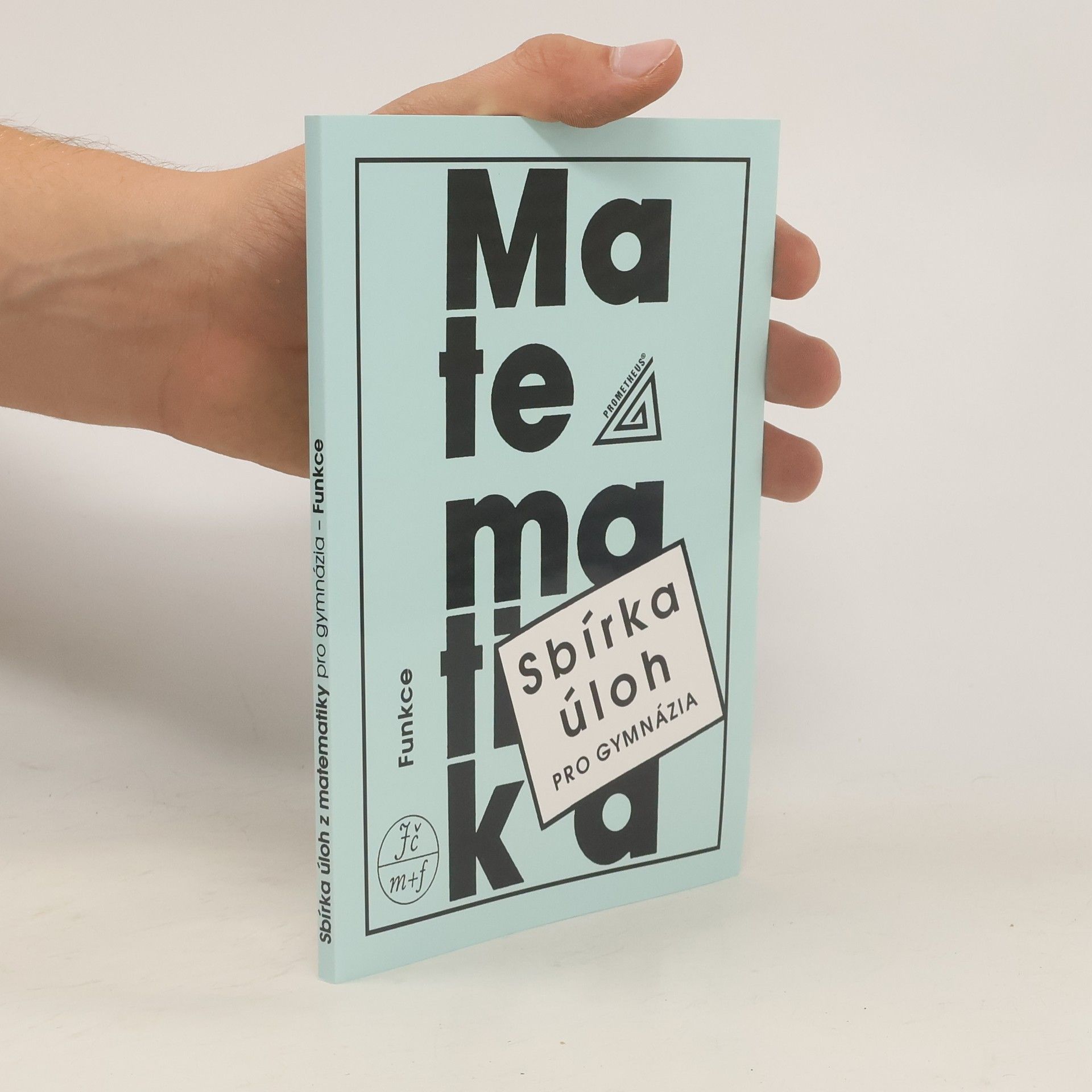 Oldřich Odvárko Sbírka úloh z matematiky pro gymnázia. Funkce