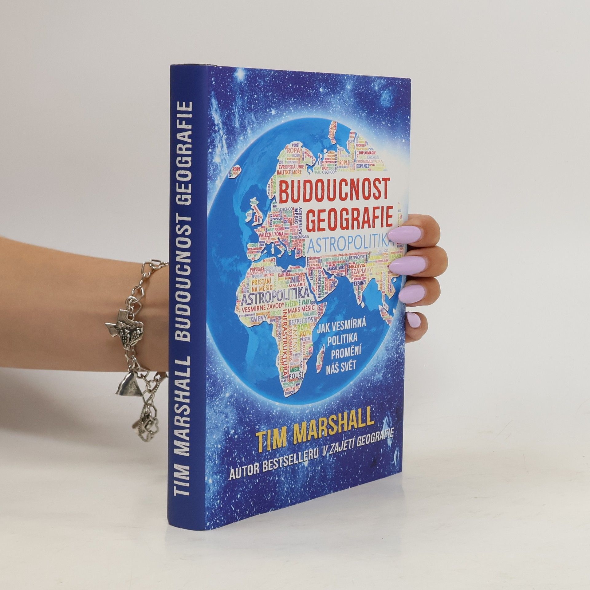 Tim Marshall Budoucnost geografie: Jak vesmírná politika promění náš svět