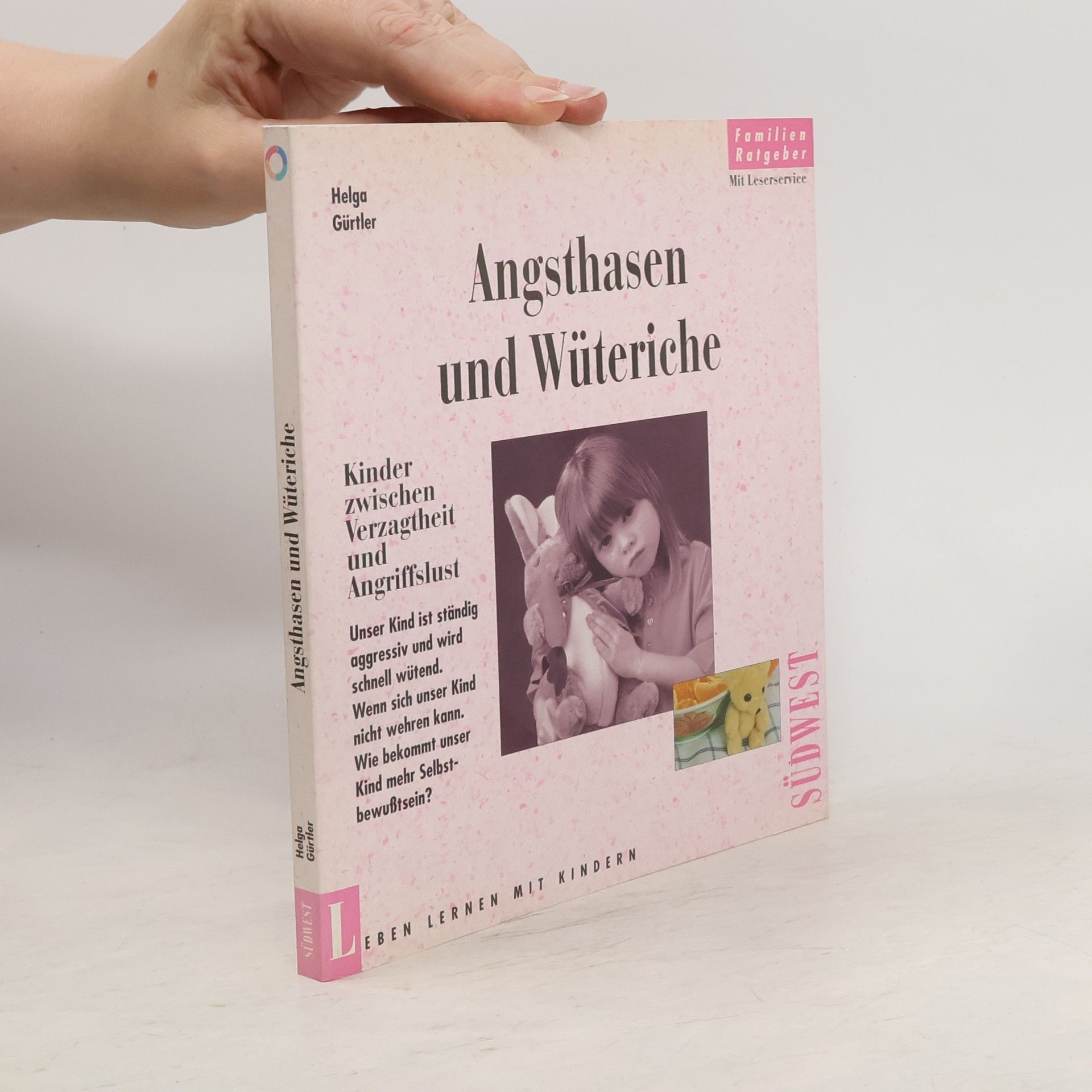 Helga Gürtler Angsthasen und Wüteriche