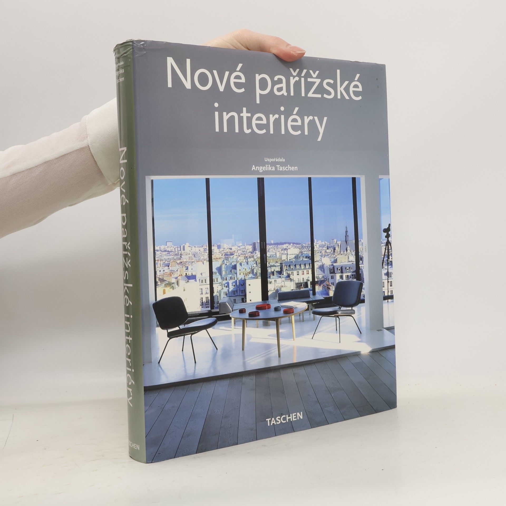 Angelika Taschen New Paris interiors = Nové pařížské interiéry = Nowe paryskie wnętrza