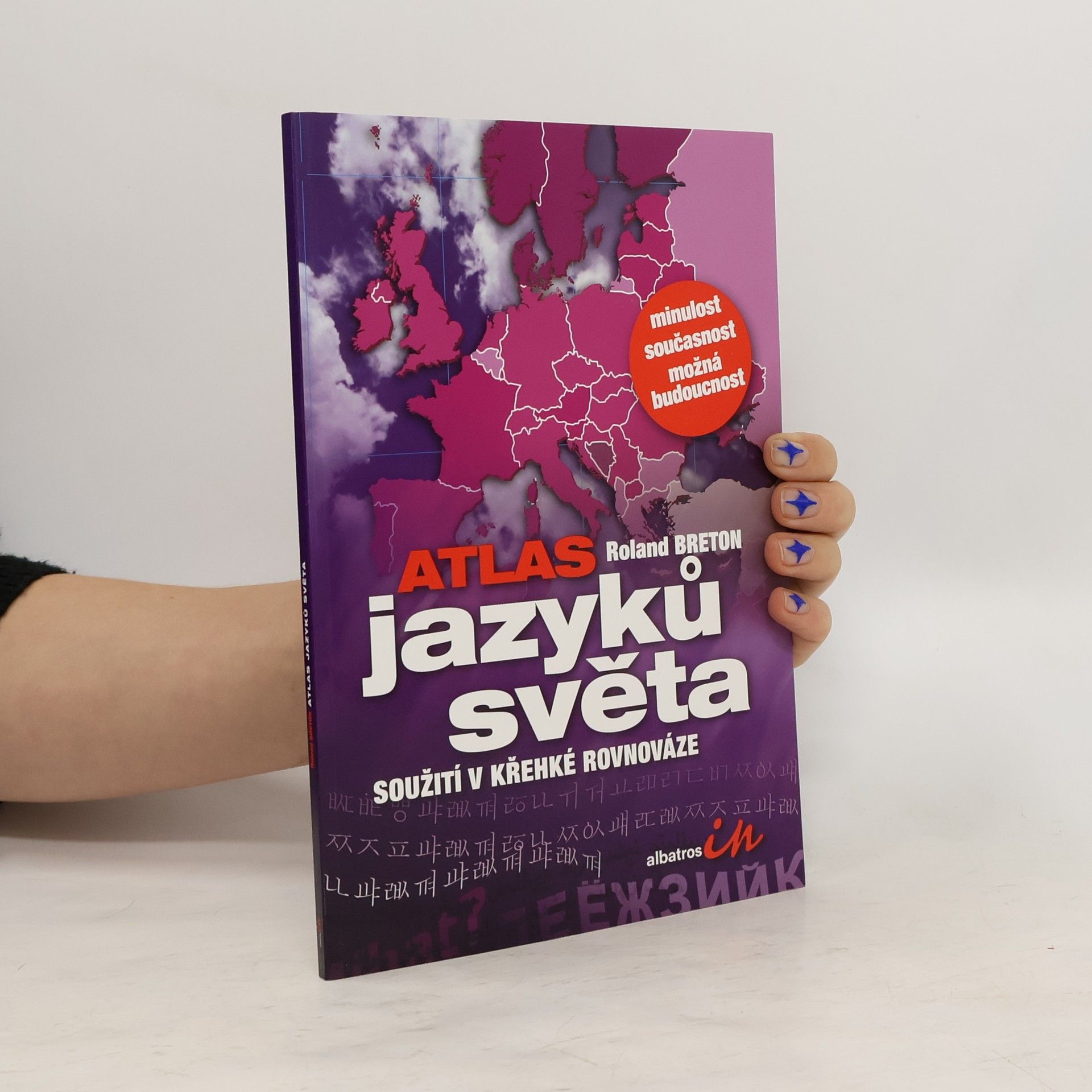 Roland Breton Atlas jazyků světa: Soužití v křehké rovnováze