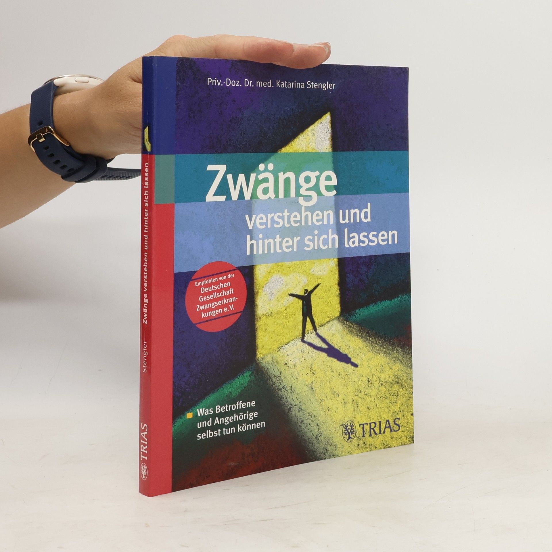 Katarina Stengler Zwänge verstehen und hinter sich lassen