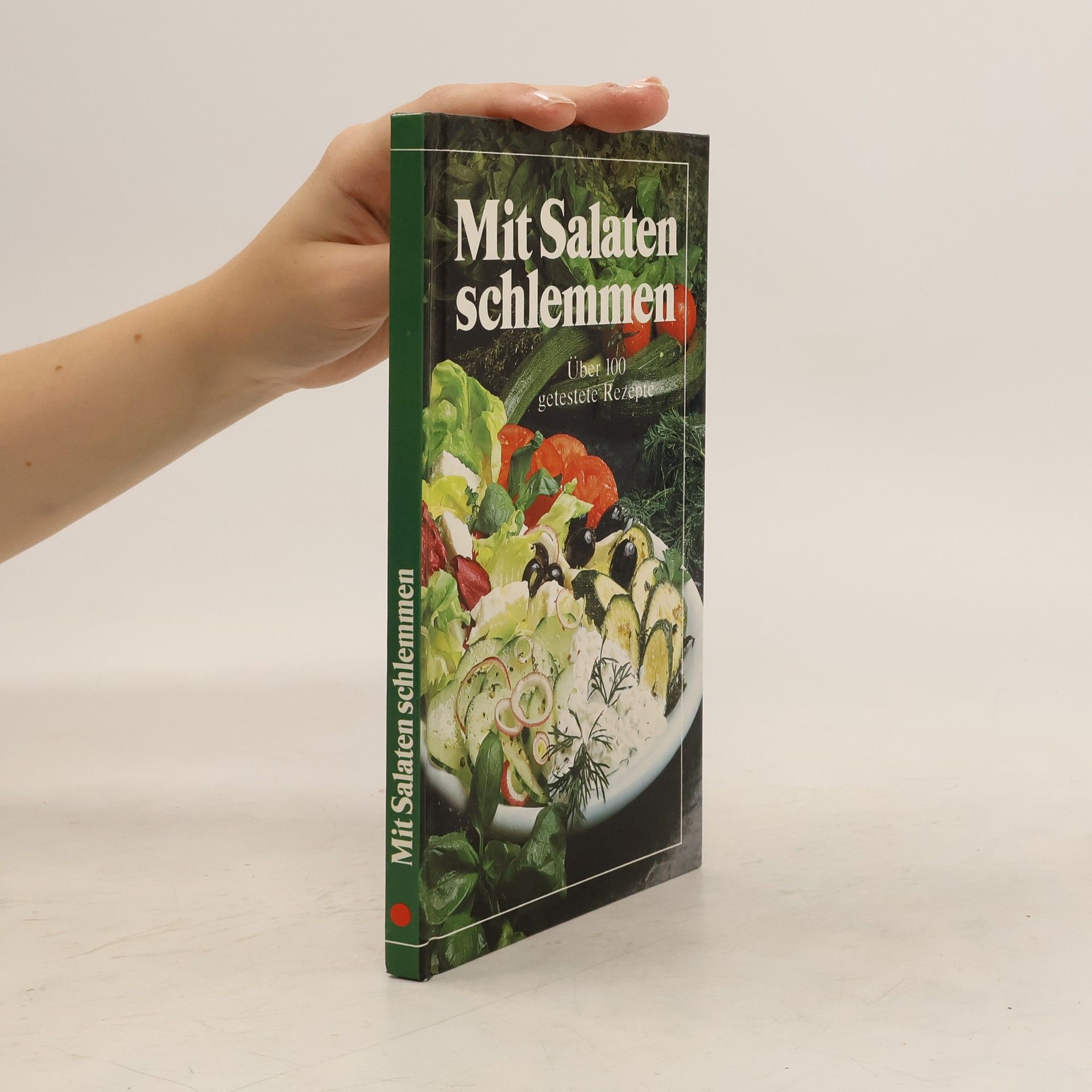 Autorenkollektiv Mit Salaten schlemmen