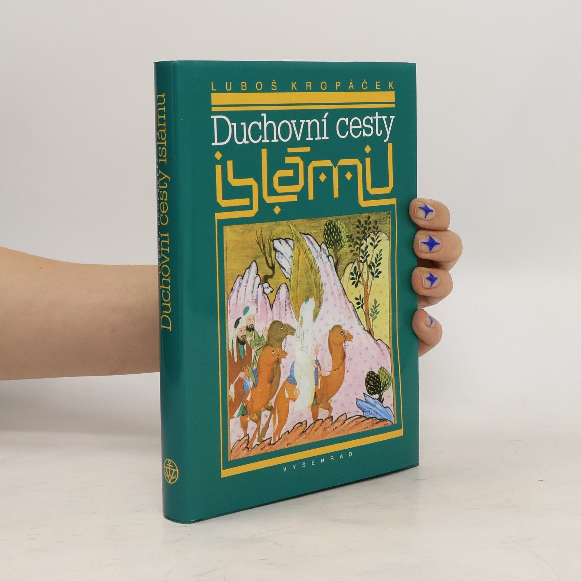 Luboš Kropáček Duchovné cesty islamu