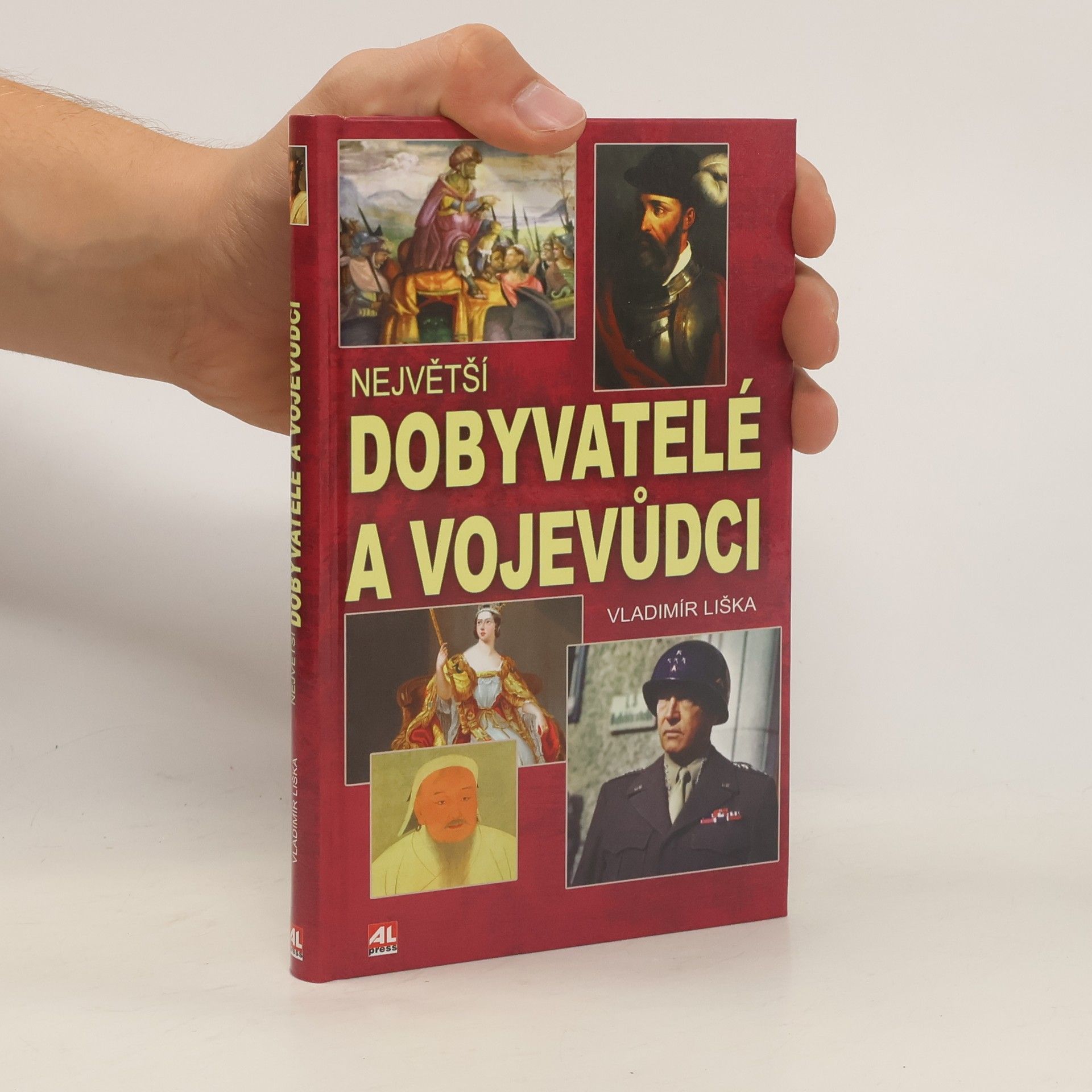 Vladimír Liška Největší dobyvatelé a vojevůdci